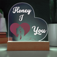 Honey I Love You Heart Acrylic Plaque