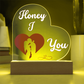 Honey I Love You Heart Acrylic Plaque