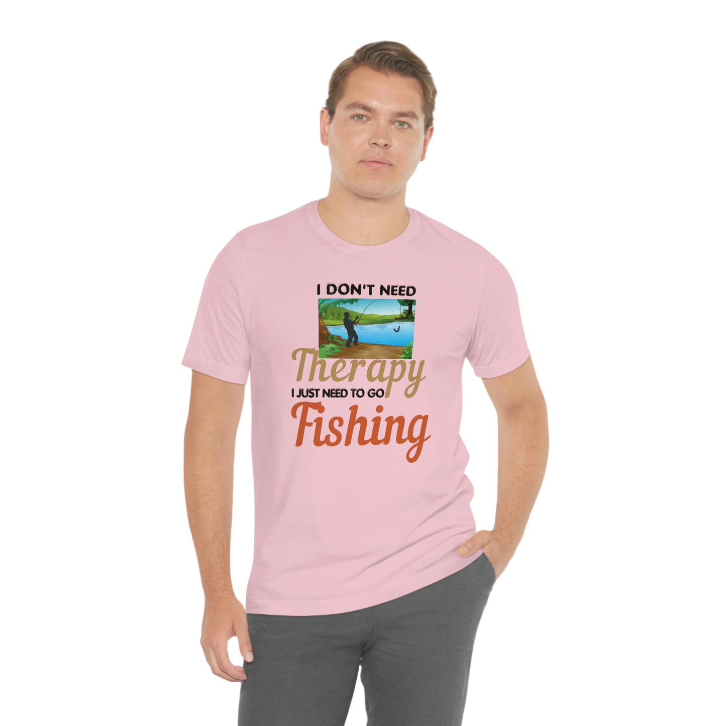 Fishing T-shirt dad shirt dad gift outdoor lover gift - fishing gift nature lover shirt I don't need therapy I just need to go Fishing shirt