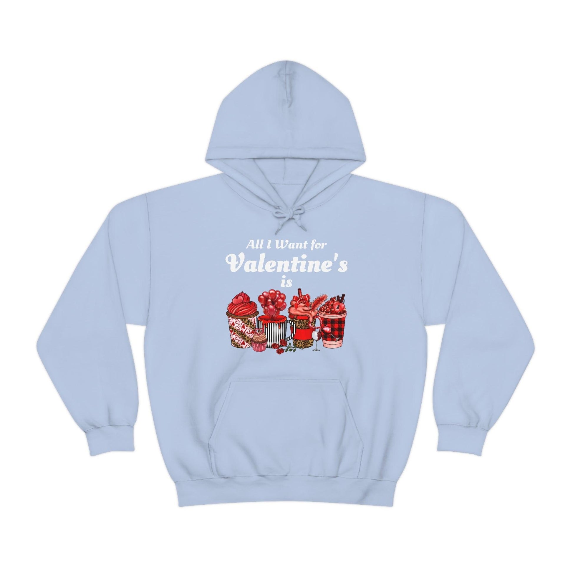 All I want for Valentine's is Coffee Hooded Sweatshirt - Giftsmojo