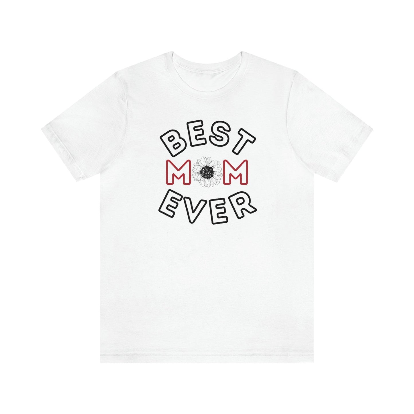 Best Mom Ever Shirt, Mothers day shirt, gift for mom, Mom birthday gift, Mothers day t shirts, Mothers shirts, Best mothers day gifta - Giftsmojo