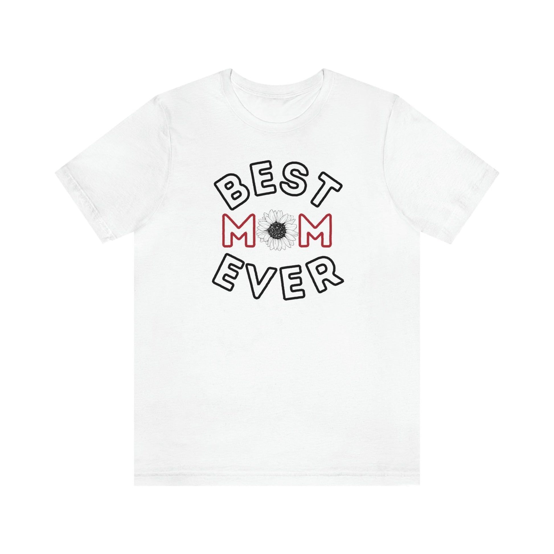 Best Mom Ever Shirt, Mothers day shirt, gift for mom, Mom birthday gift, Mothers day t shirts, Mothers shirts, Best mothers day gifta - Giftsmojo