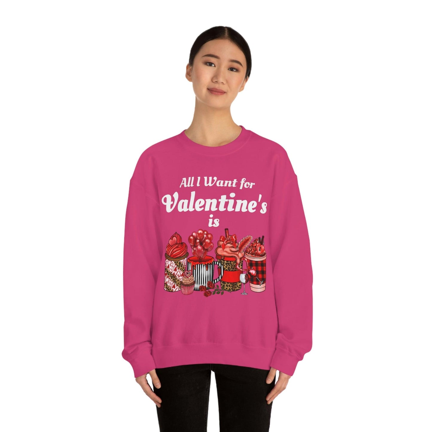 All I want for Valentines is Coffee Sweatshirt - Giftsmojo