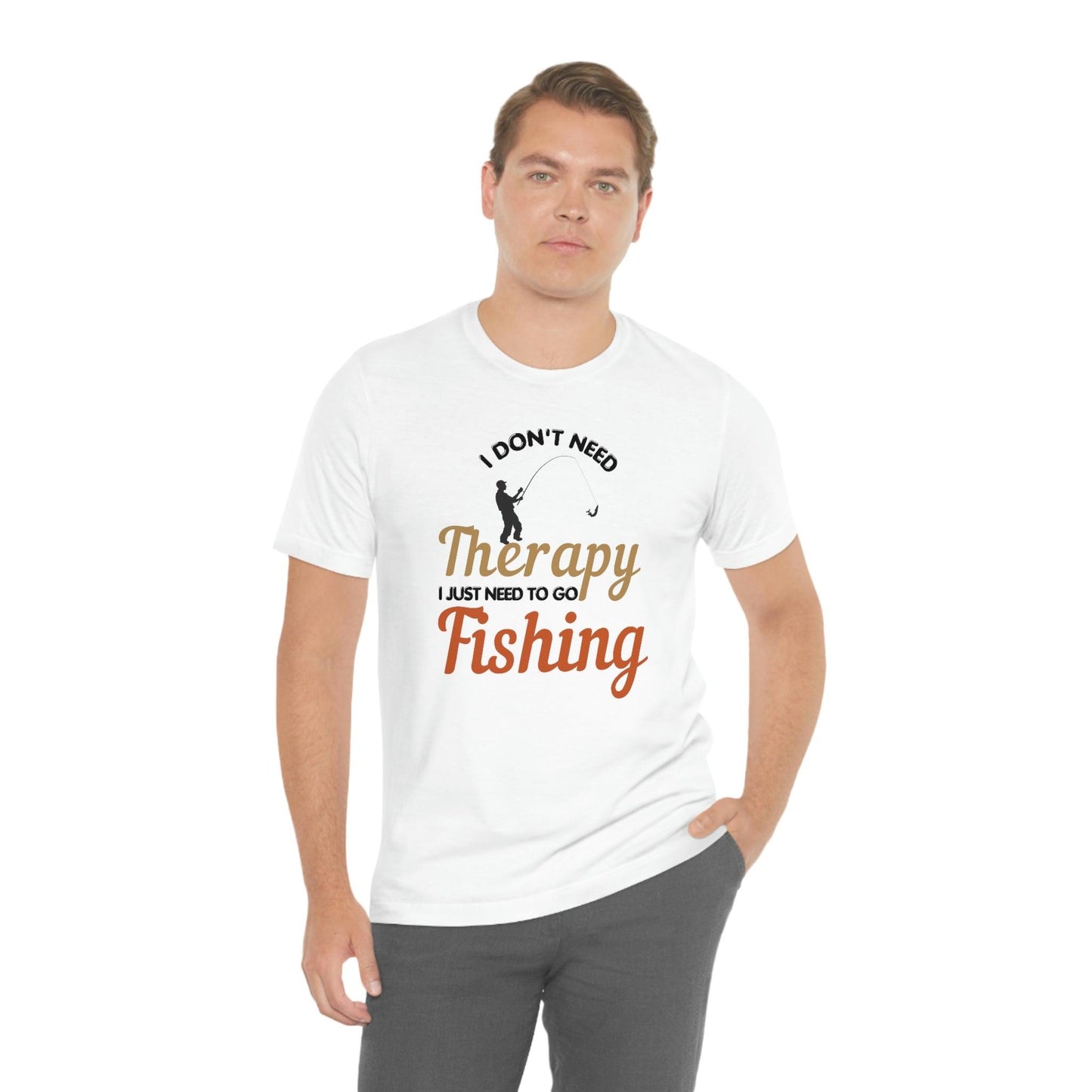 I don't need therapy I just need to go Fishing shirt, fishing shirt, dad shirt, father's day shirt, gift for Dad - Giftsmojo