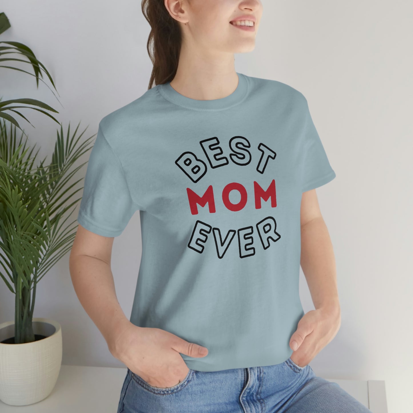 Best Mom Ever Shirt, Mothers day shirt, gift for mom, Mom birthday gift, Mothers day t shirts, Mothers shirts, Best mothers day gifta