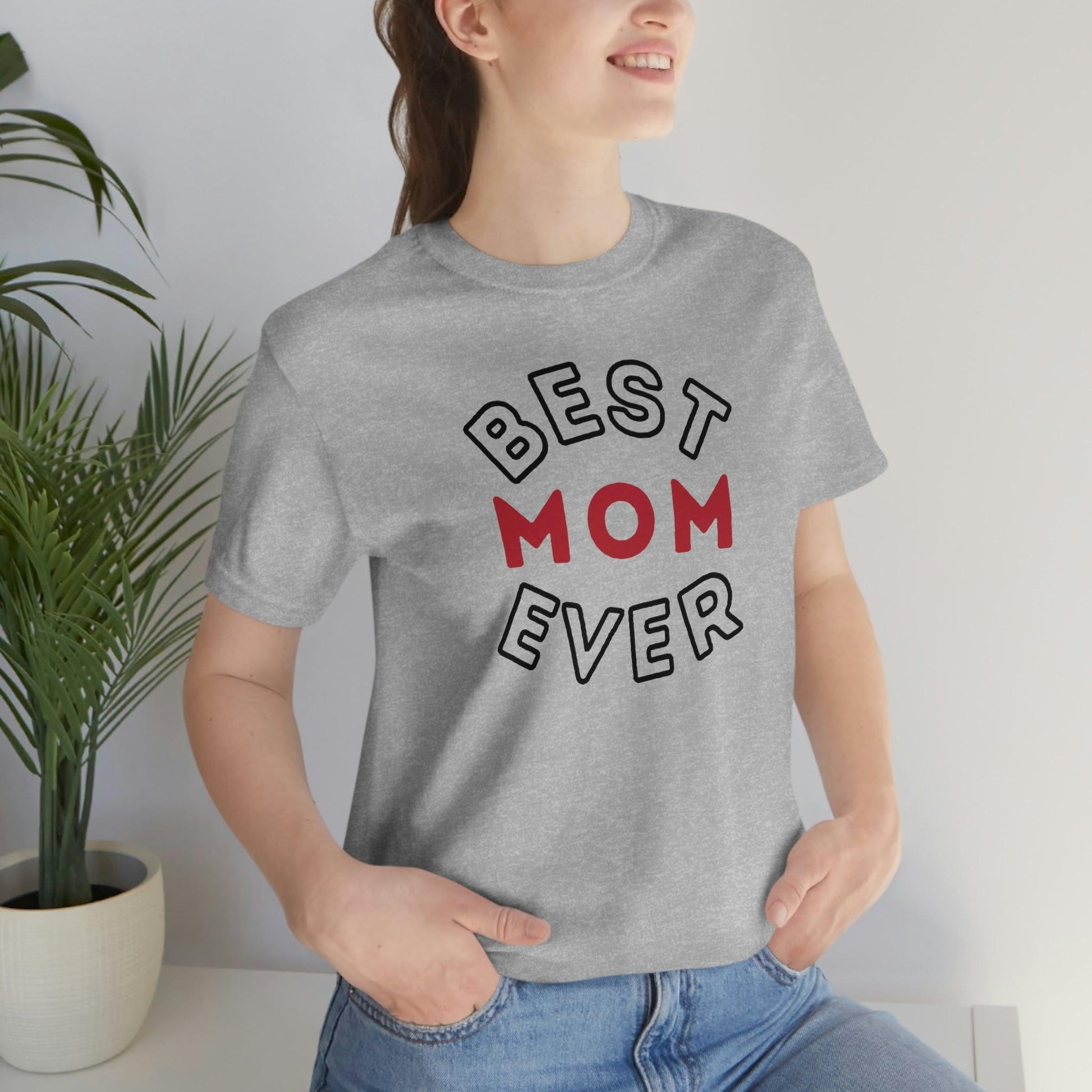 Best Mom Ever Shirt, Mothers day shirt, gift for mom, Mom birthday gift, Mothers day t shirts, Mothers shirts, Best mothers day gifta - Giftsmojo