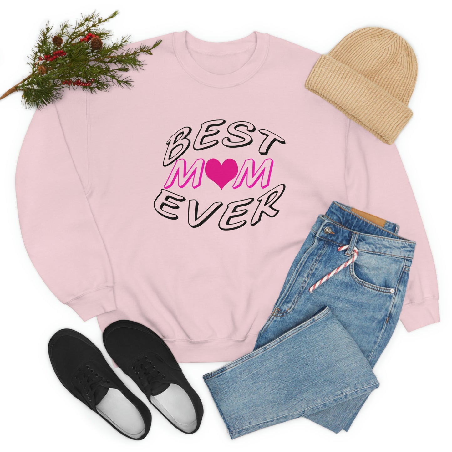 Best Mom Ever Sweatshirt