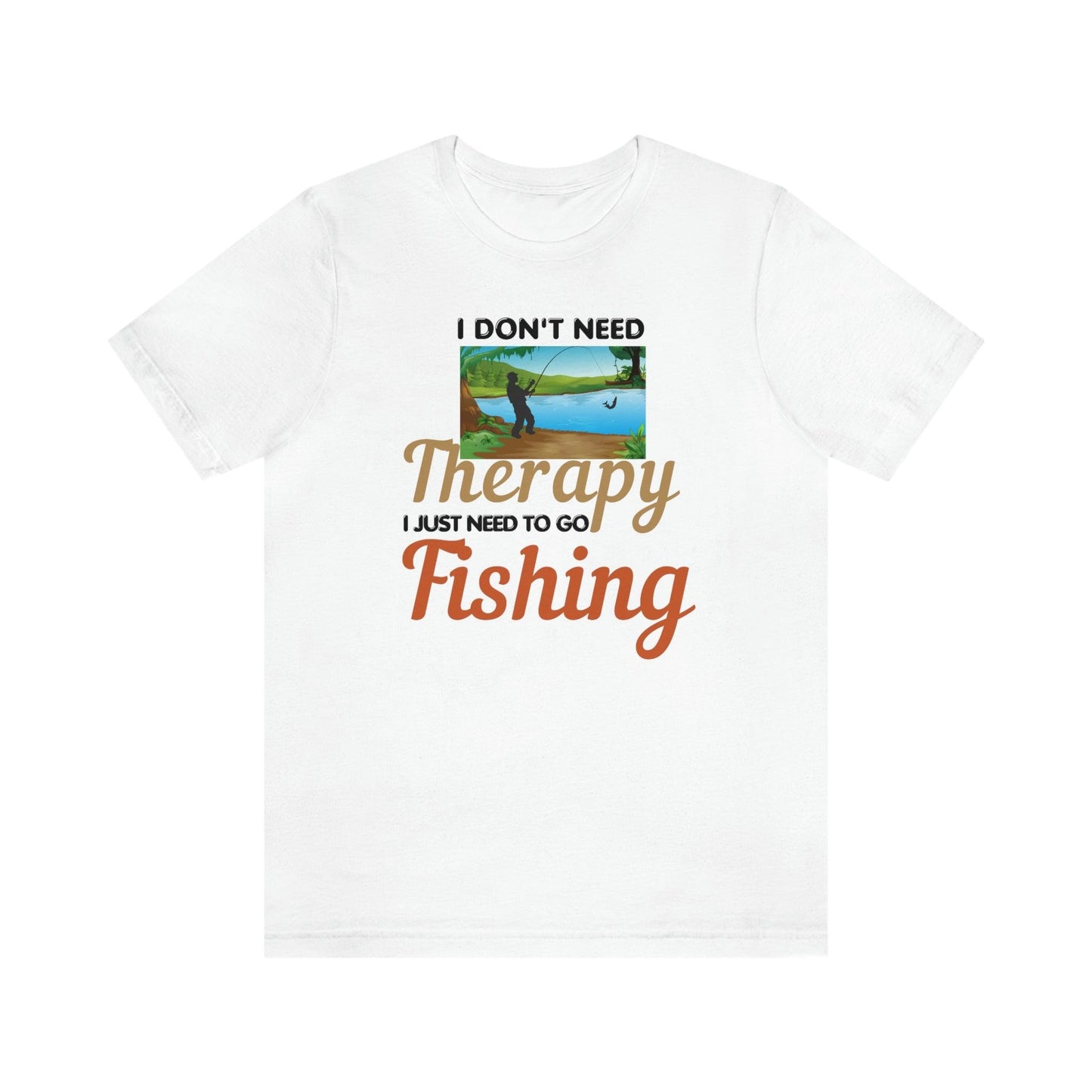 Fishing T-shirt dad shirt dad gift outdoor lover gift - fishing gift nature lover shirt I don't need therapy I just need to go Fishing shirt - Giftsmojo