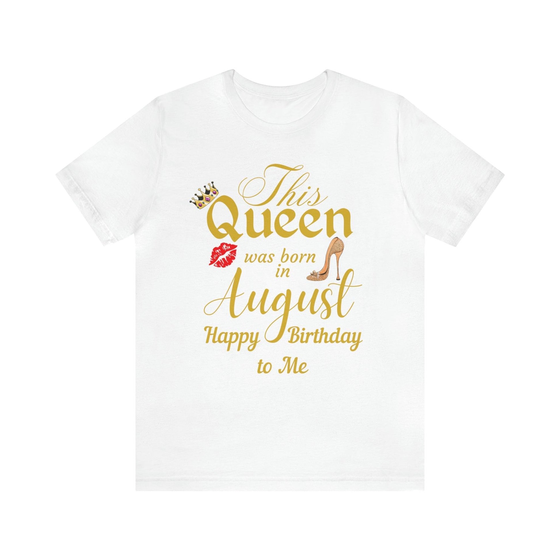 Birthday Queen Shirt, Gift for birthday, This Queen was born in August shirt, Funny Queen shirt, funny Birthday shirt, birthday gift - Giftsmojo