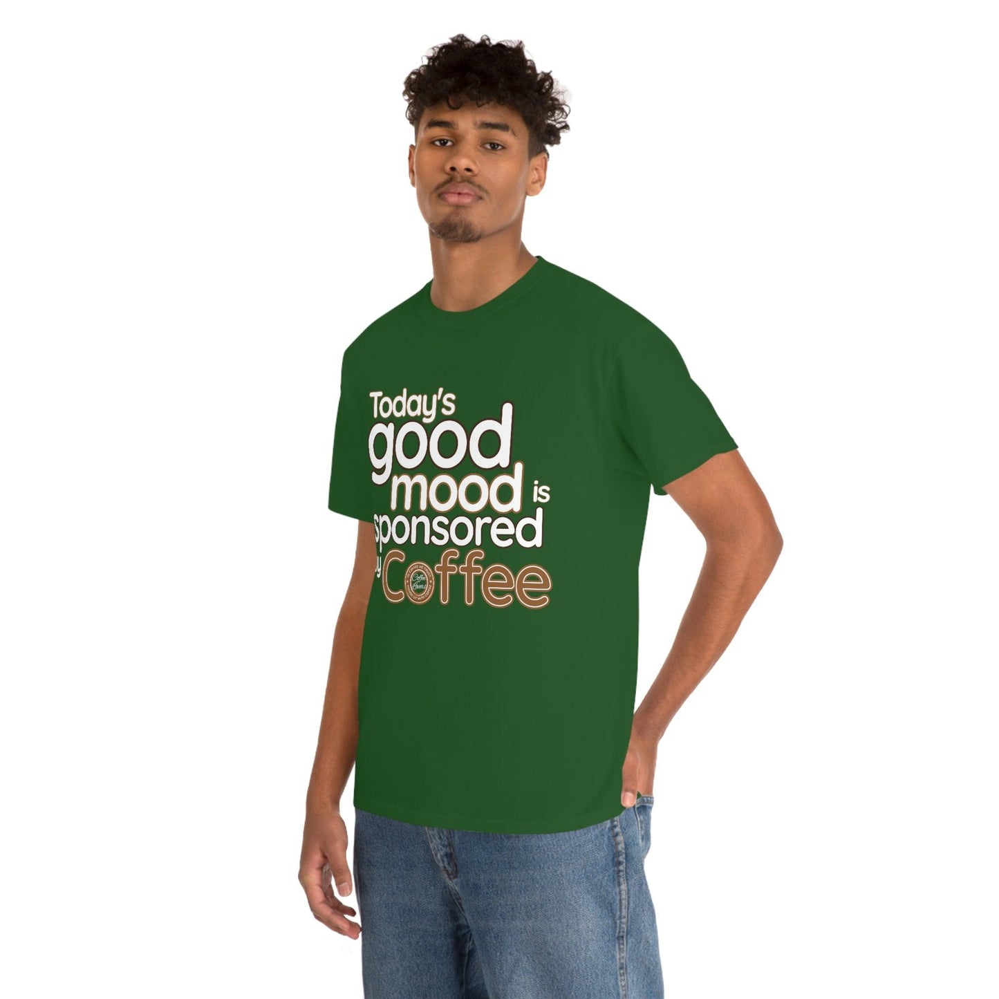Today's good mood is sponsored by Coffee T-Shirt