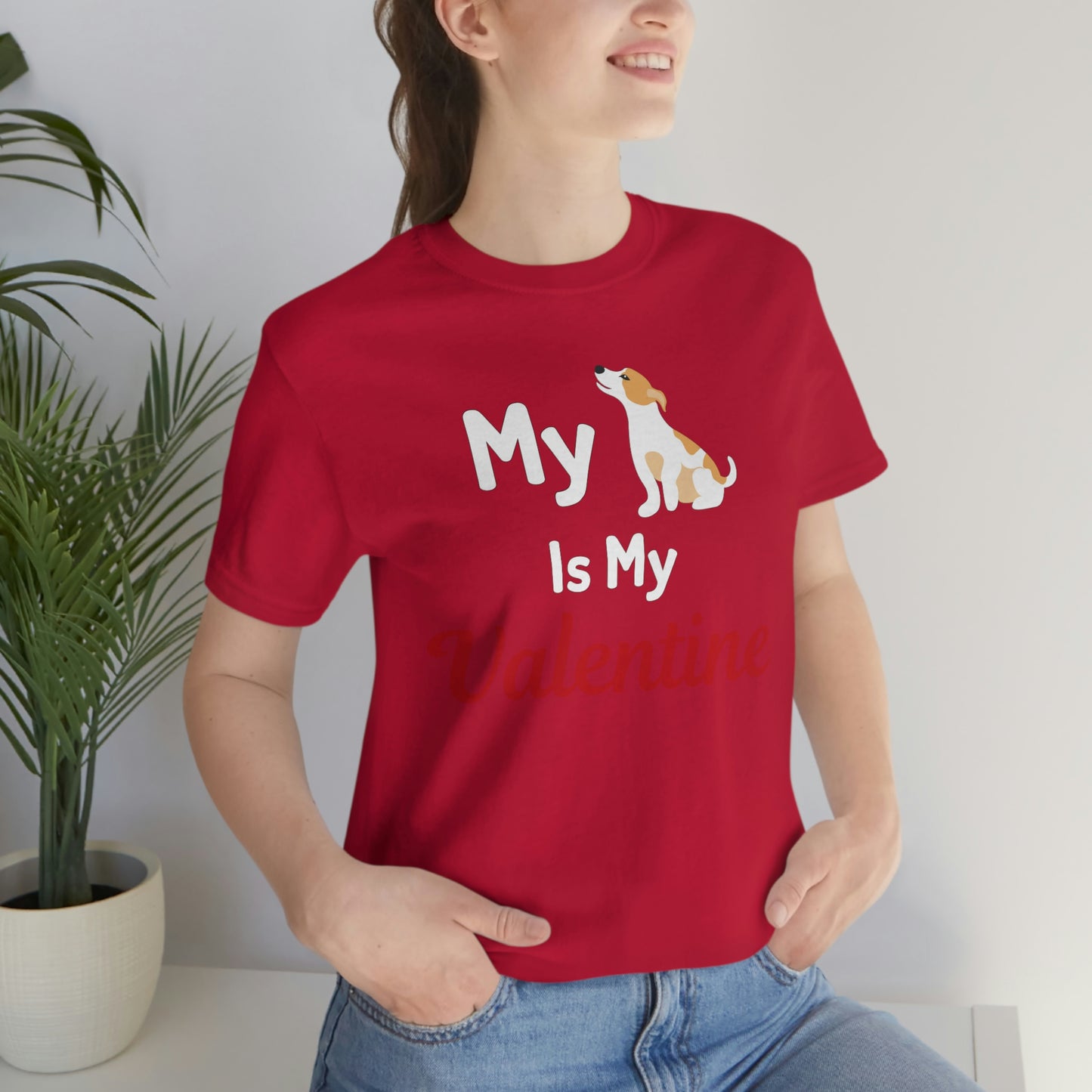 My Dog is my Valentine shirt - Pet lover shirt - dog lover shirt