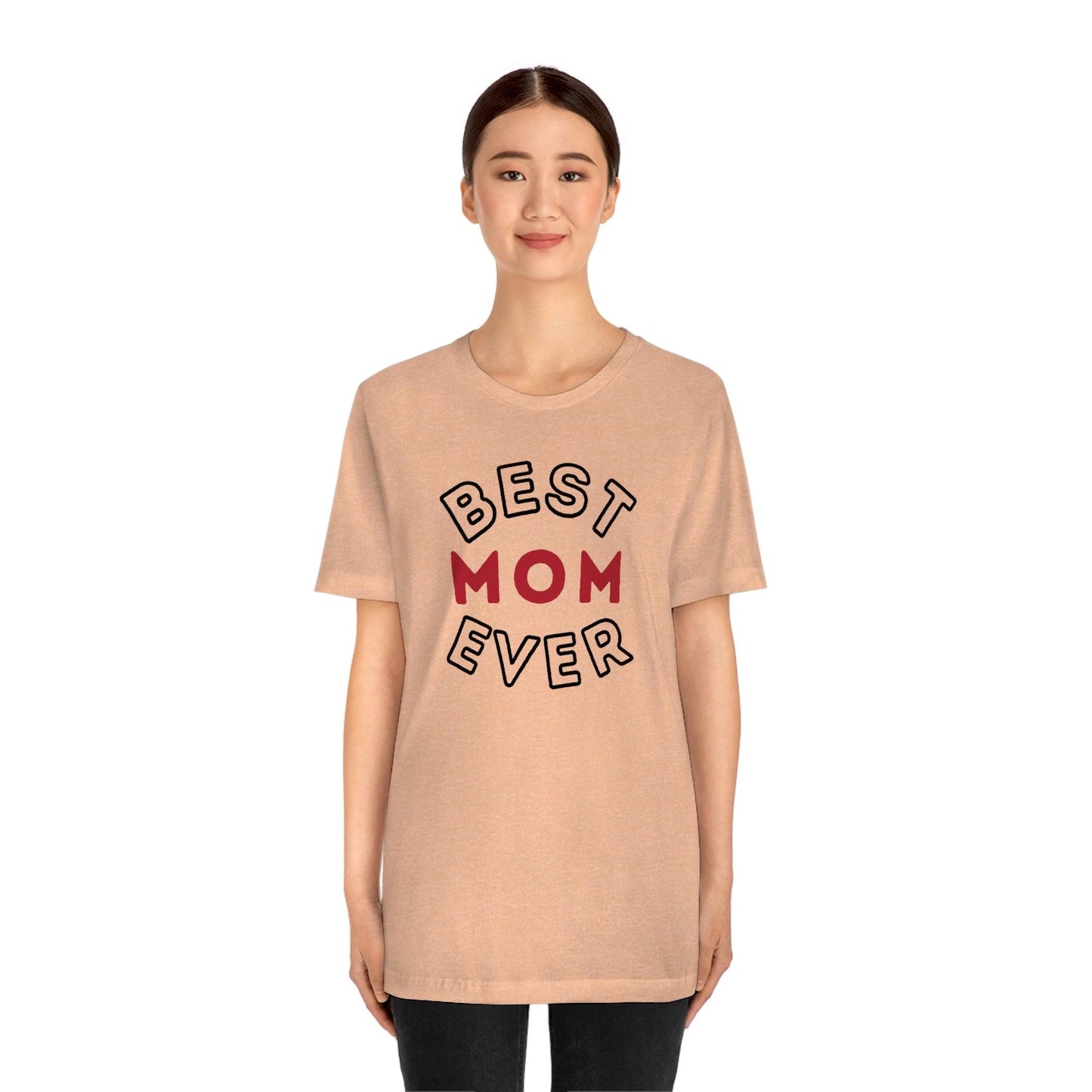 Best Mom Ever Shirt, Mothers day shirt, gift for mom, Mom birthday gift, Mothers day t shirts, Mothers shirts, Best mothers day gifta - Giftsmojo