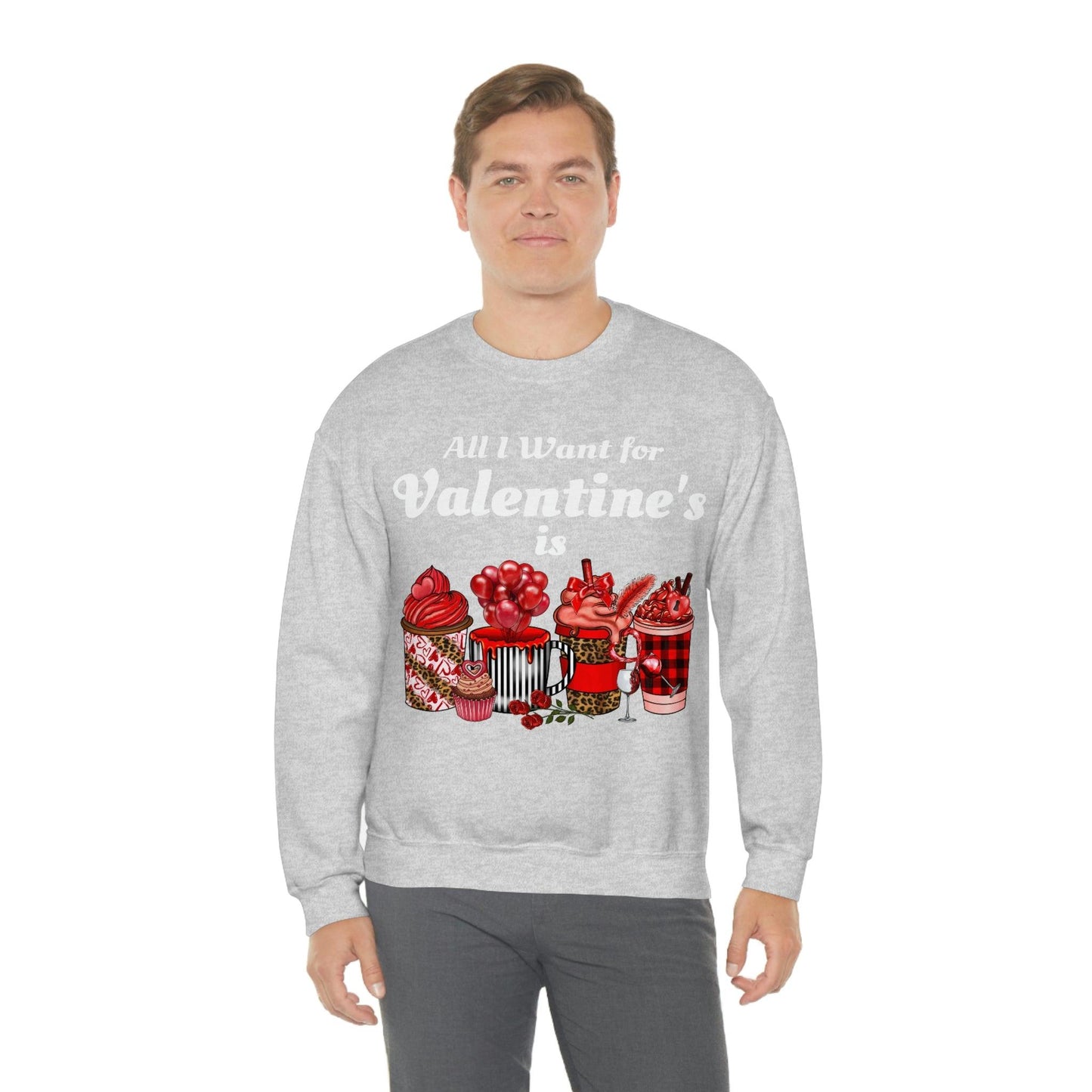 All I want for Valentines is Coffee Sweatshirt - Giftsmojo