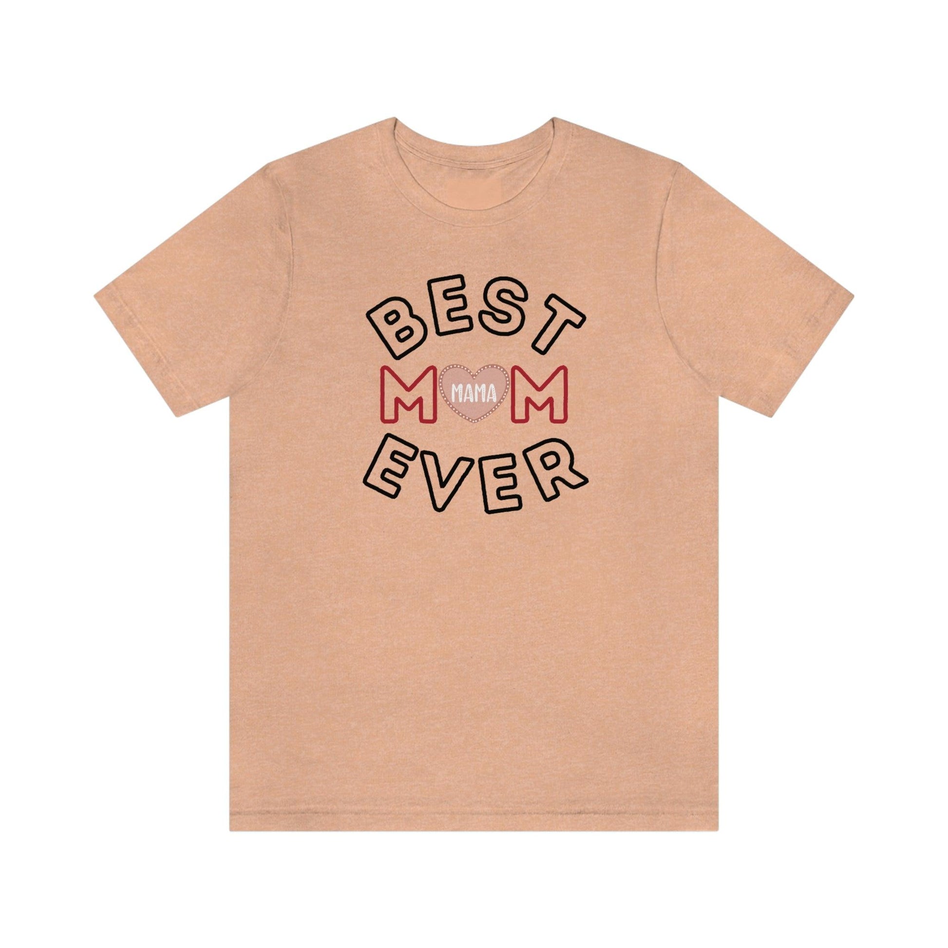 Best Mom Ever Shirt | Mothers day shirt | gift for mom | Mom birthday gift | Mothers day t shirts - Giftsmojo