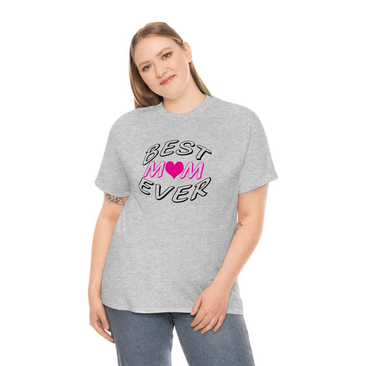 Best Mom Ever Unisex Heavy Cotton Tee - Giftsmojo