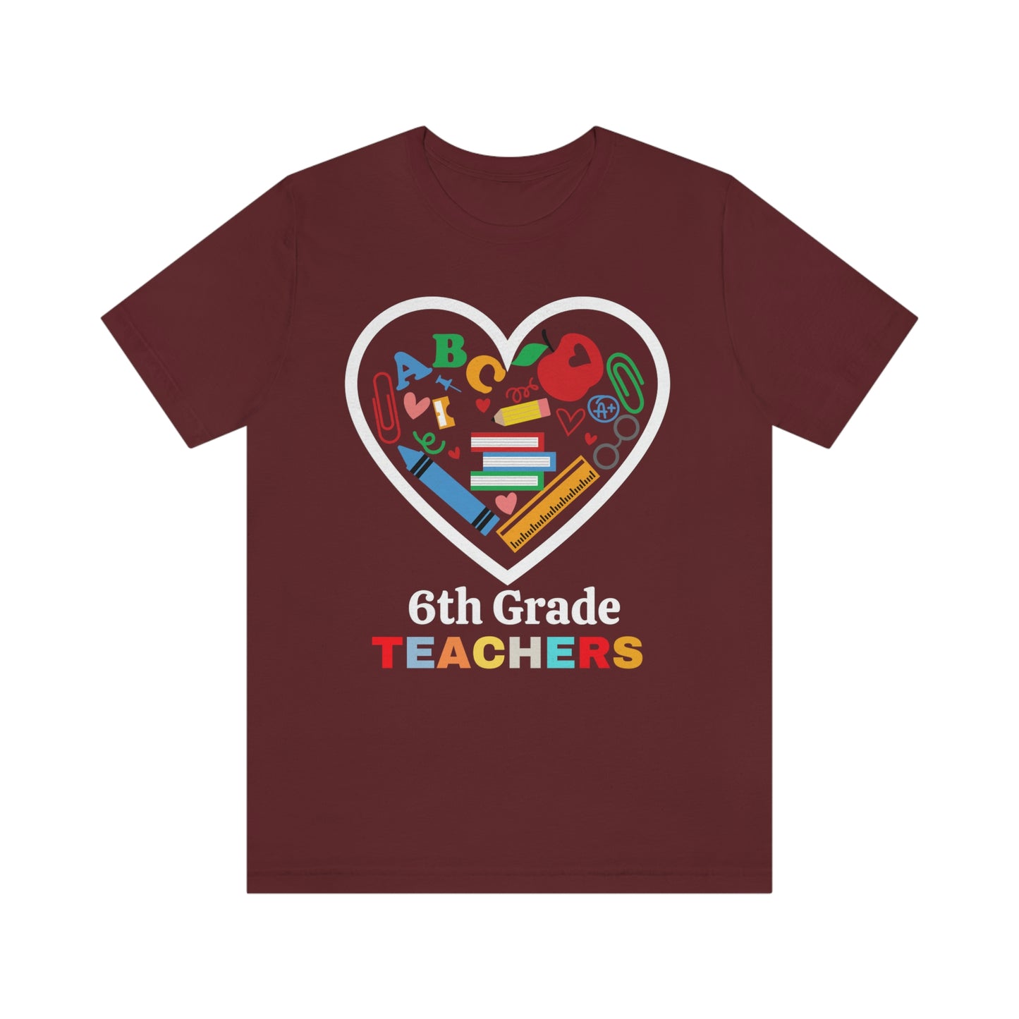 Love 6th Grade Teacher Shirt - Teacher Appreciation Shirt - Gift for Teachers - 6th Grade shirt