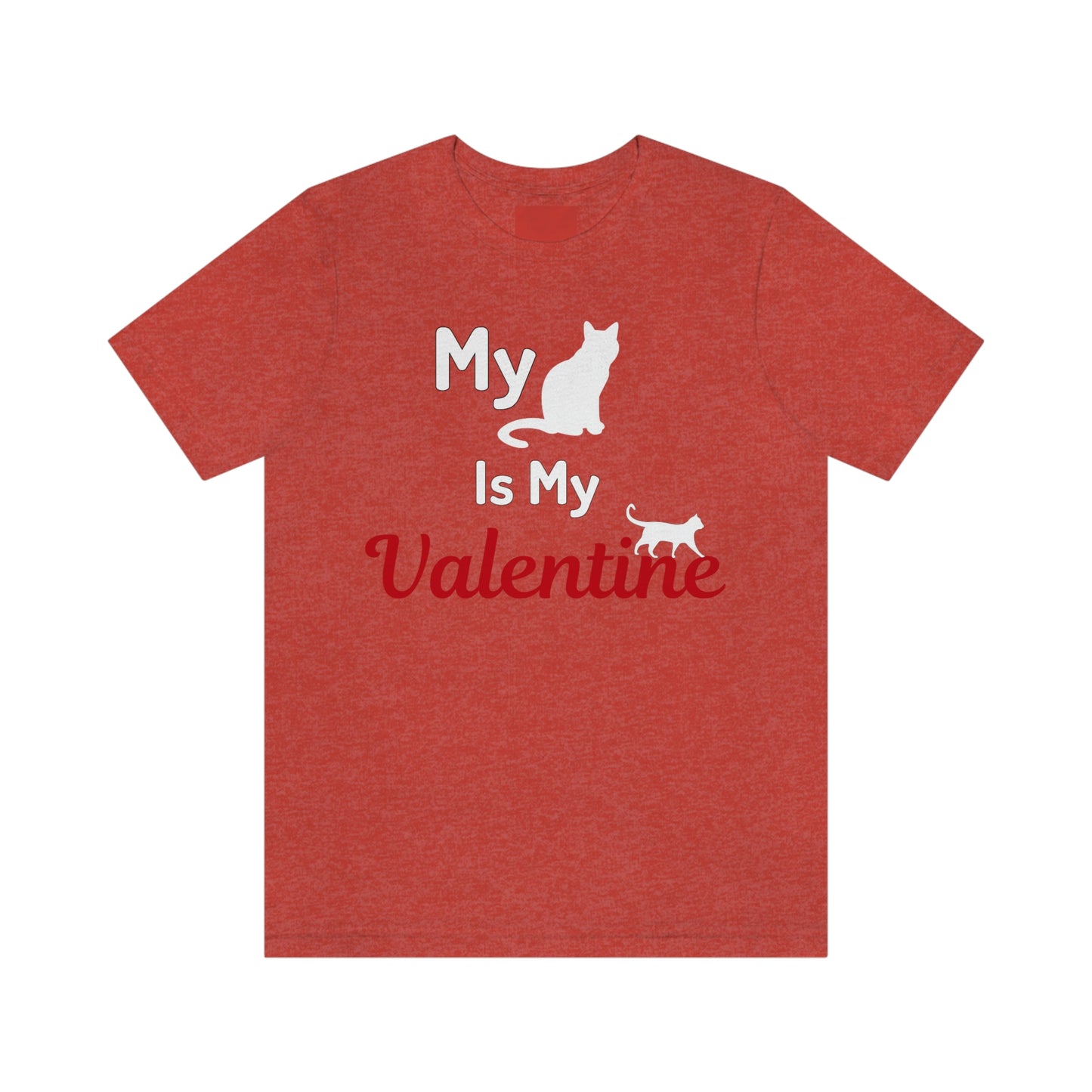 My Cat is My Valentine, Pet lover Valentine shirt - Cute cat lover shirt - gift for cat lovers