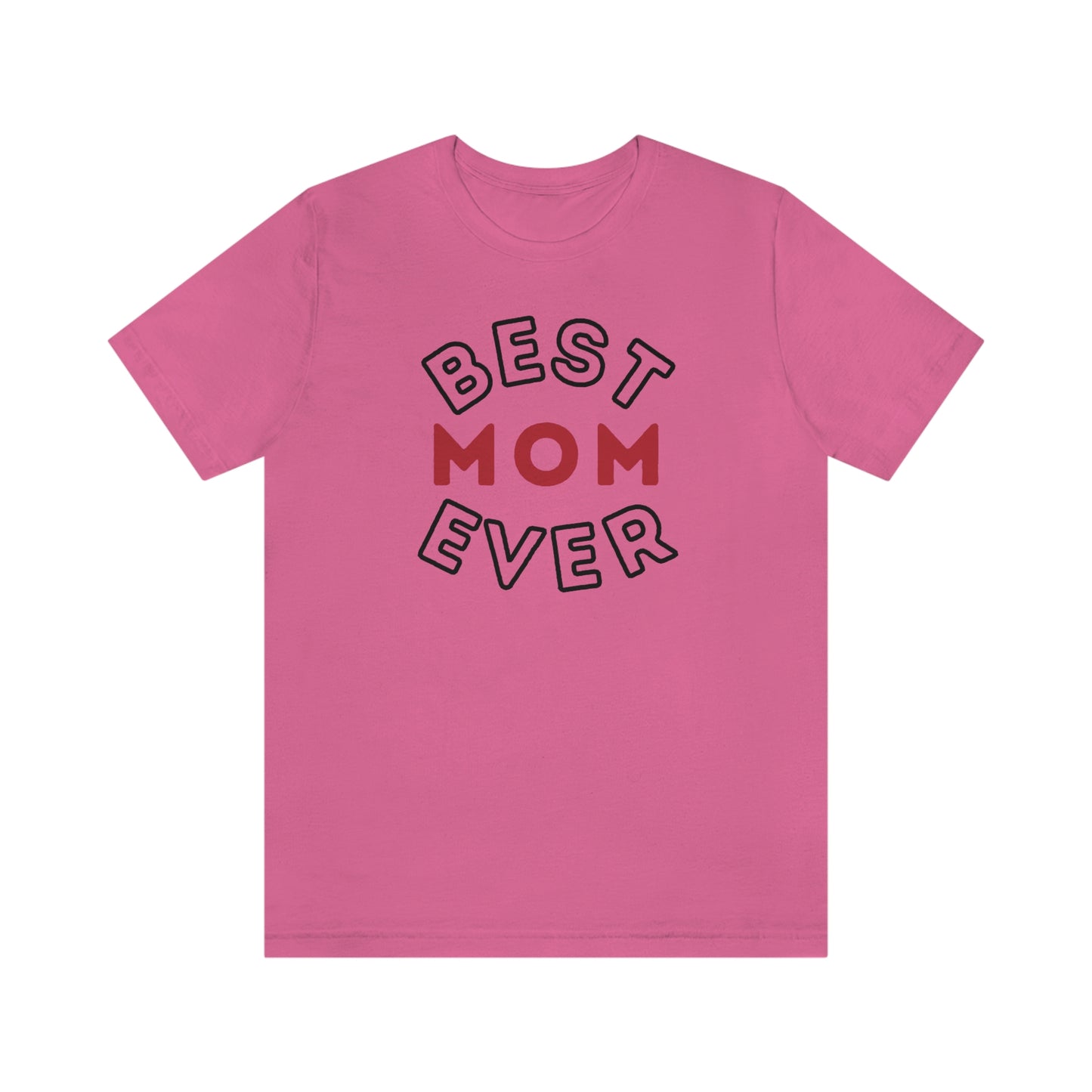 Best Mom Ever Shirt, Mothers day shirt, gift for mom, Mom birthday gift, Mothers day t shirts, Mothers shirts, Best mothers day gifta