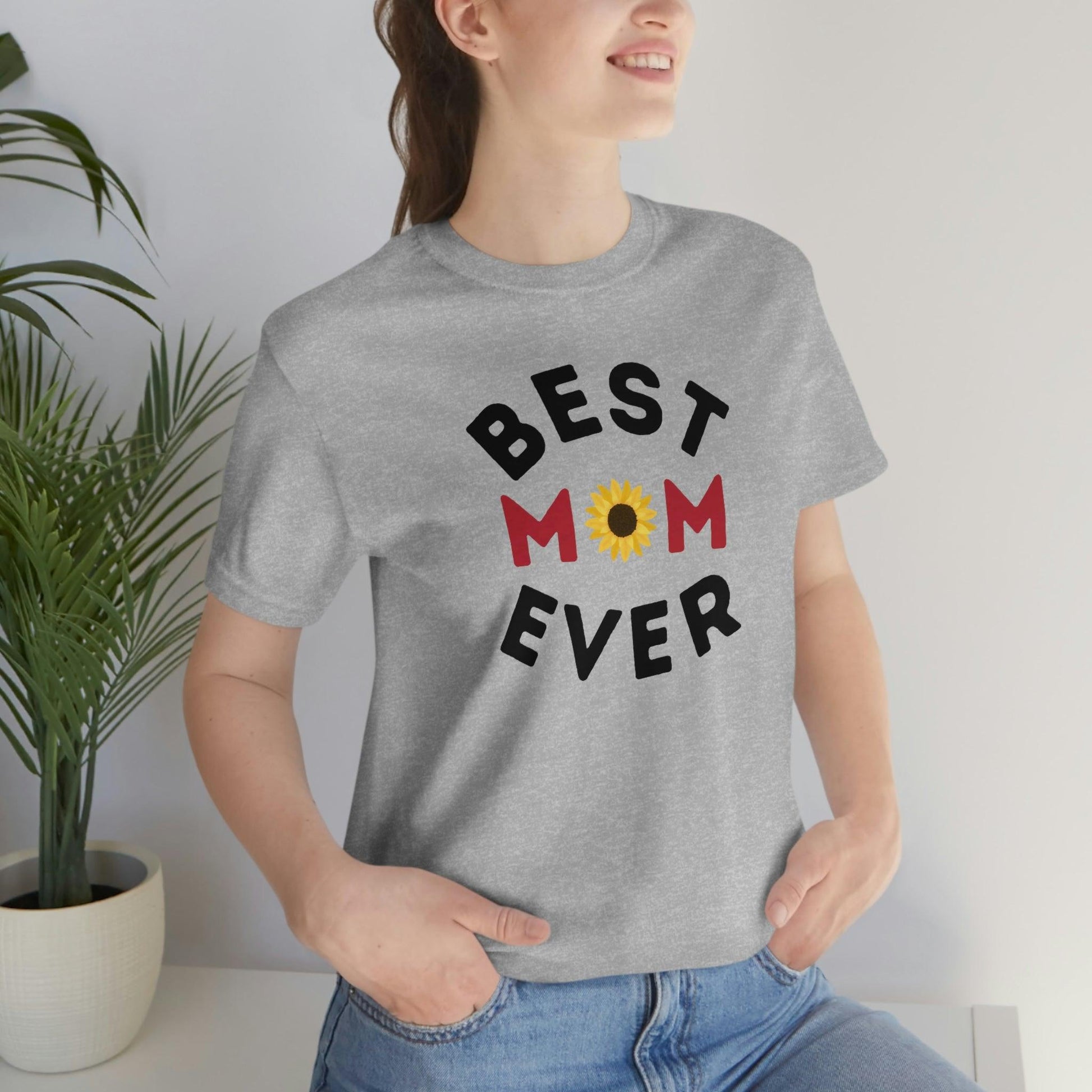 Best Mom Ever Shirt, Mothers day shirt, gift for mom, Mom birthday gift, Mothers day t shirts, Mothers shirts, Best mothers day gifta - Giftsmojo