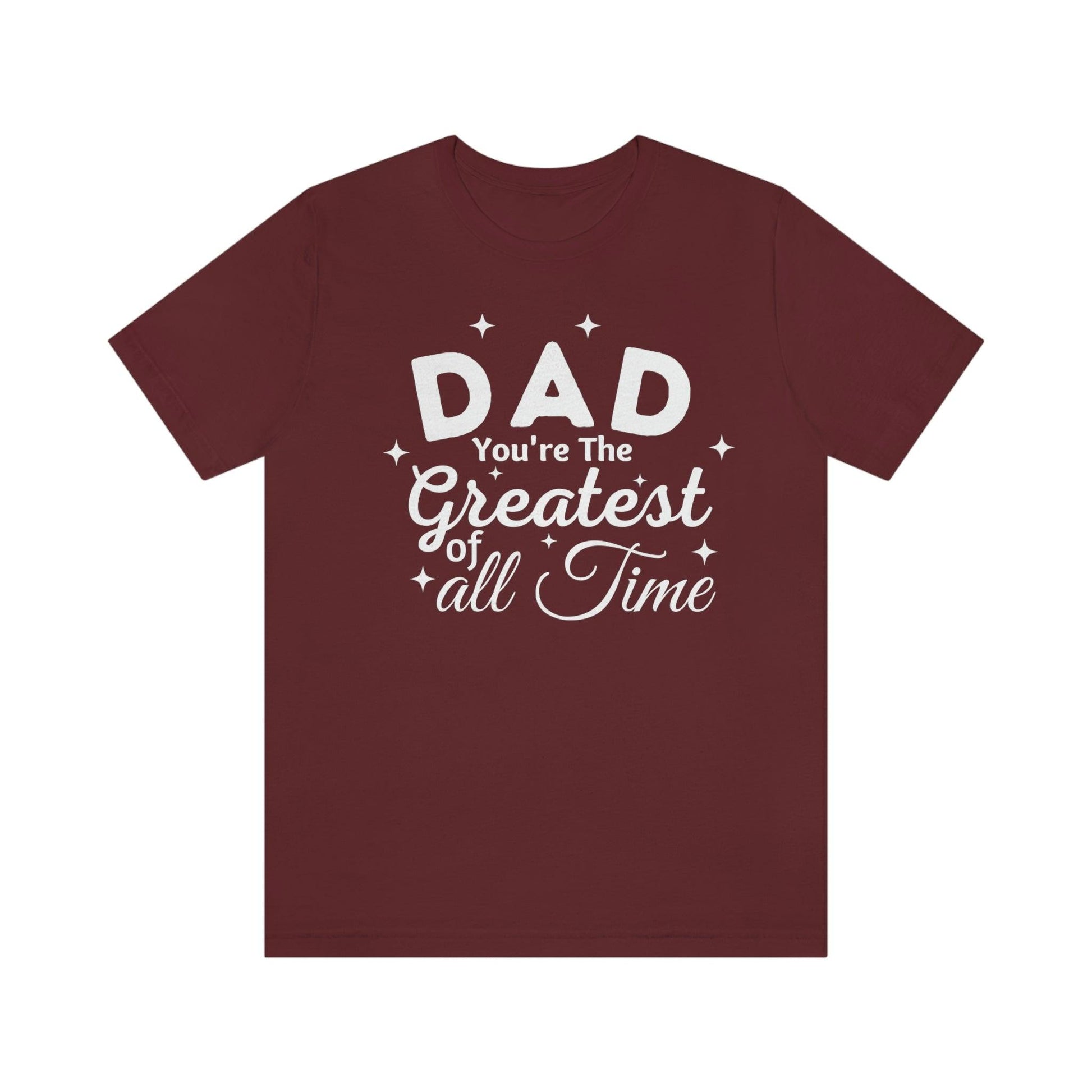 Dad Gift - Best Dad Gift - Dad You're the Greatest of all time Shirt - Dad Shirt - Funny Fathers Gift Dad Birthday Gift - Giftsmojo