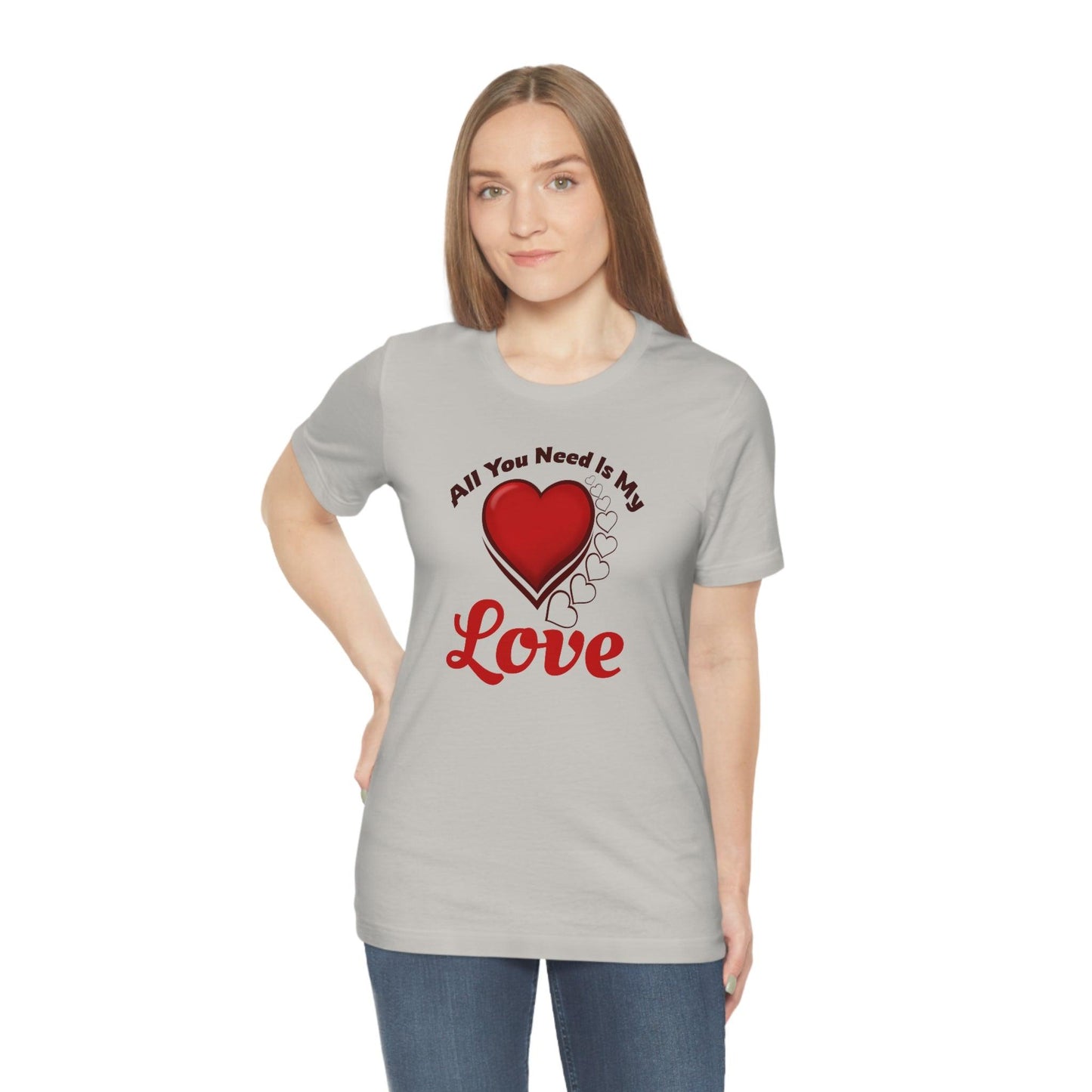 All you need is My Love Tee - Giftsmojo