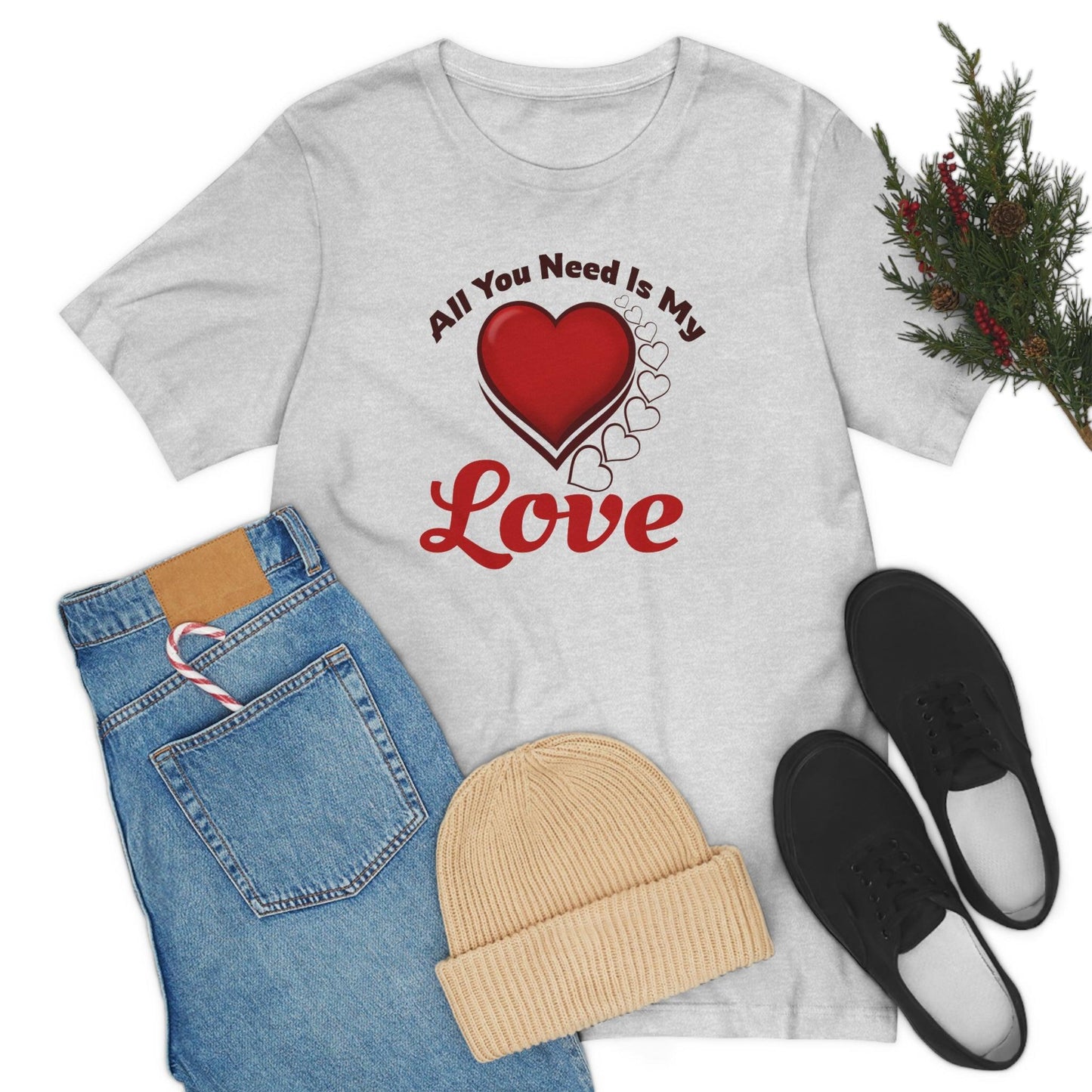 All you need is My Love Tee - Giftsmojo