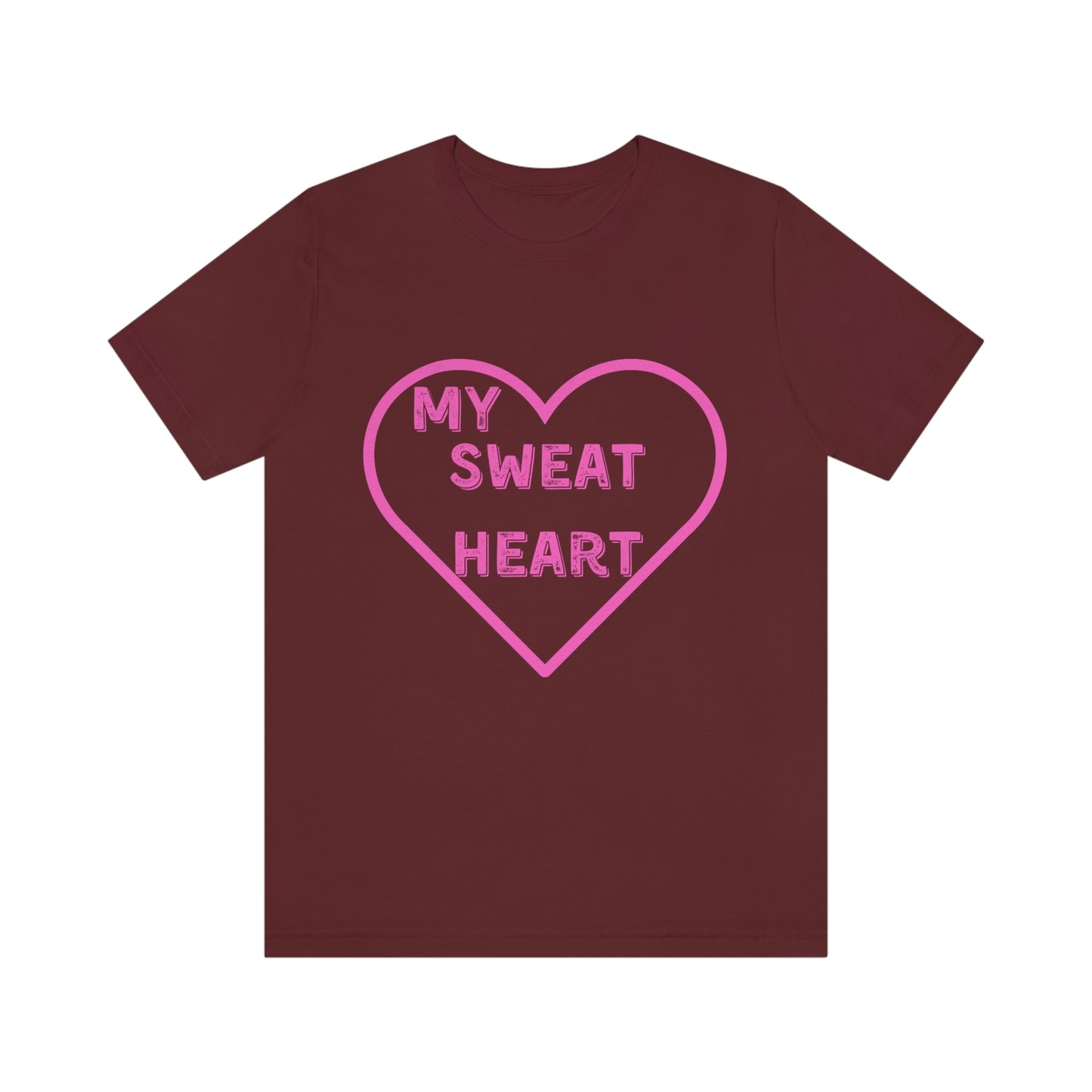 My Sweat Heart - Love shirt - Gift for wife - Gift for Husband - Gift for Girlfriend and Boyfriend - Anniversary gift