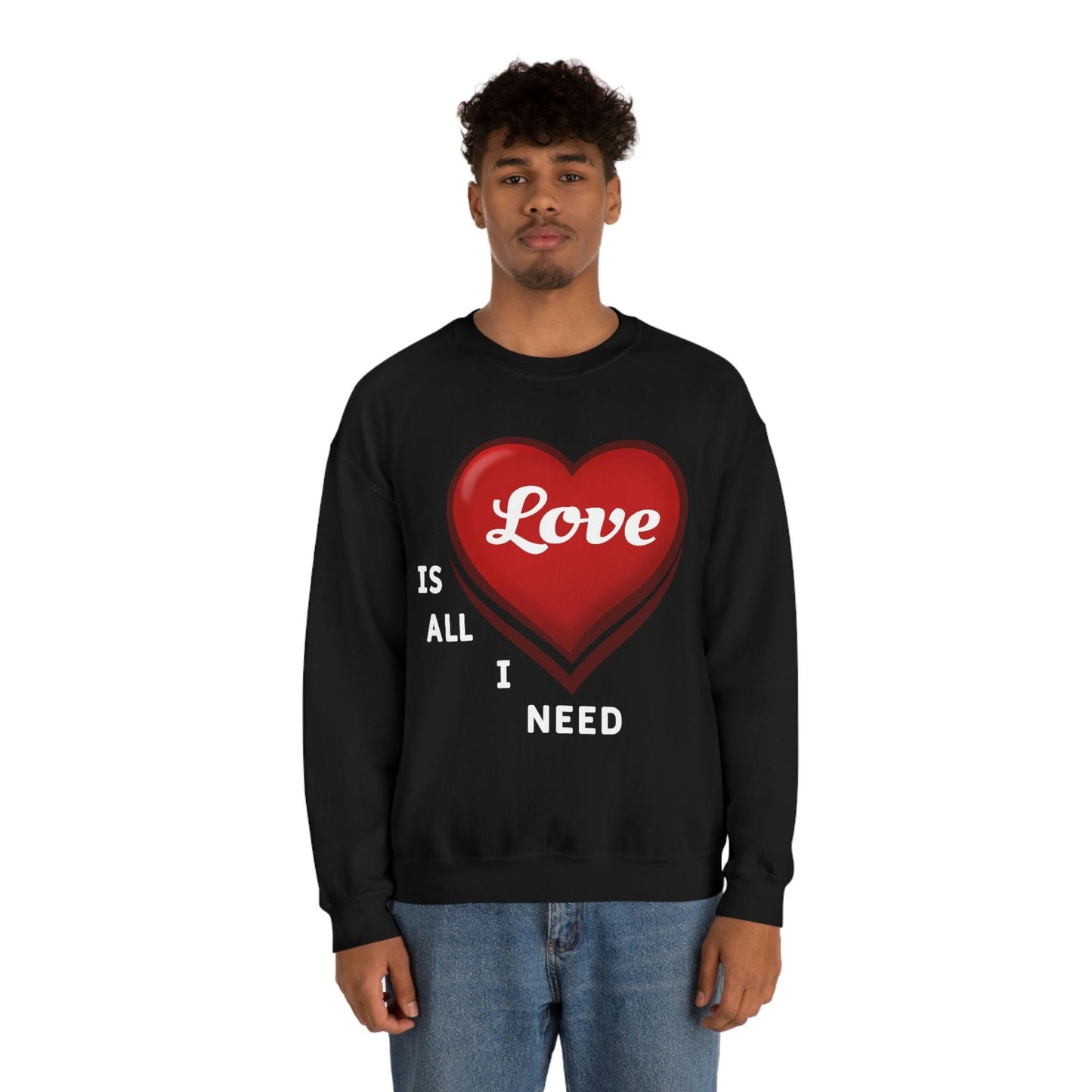 love is all I Need Sweatshirt - Giftsmojo