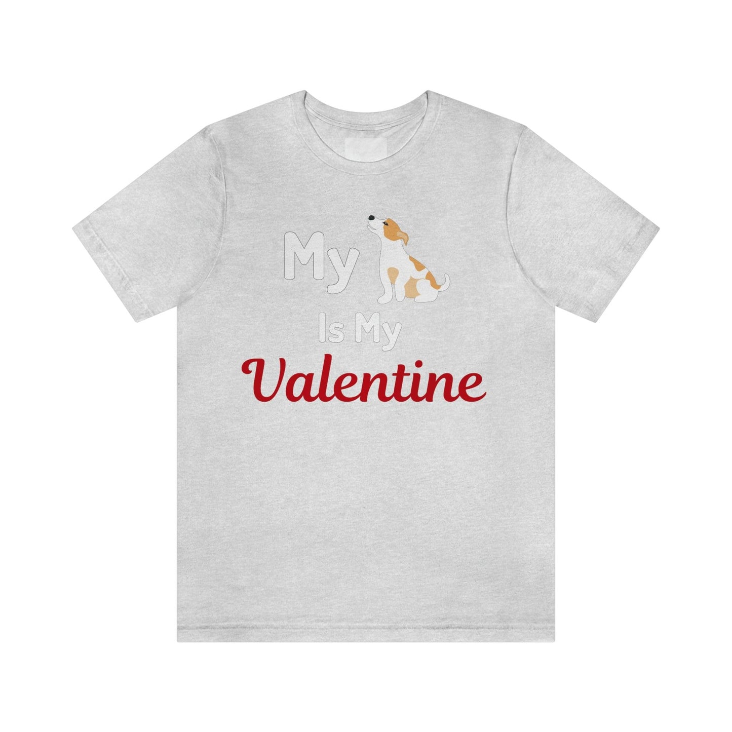 My Dog is My Valentine, Pet lover Valentine shirt - Dog lover gift - gift for pet lovers - Giftsmojo