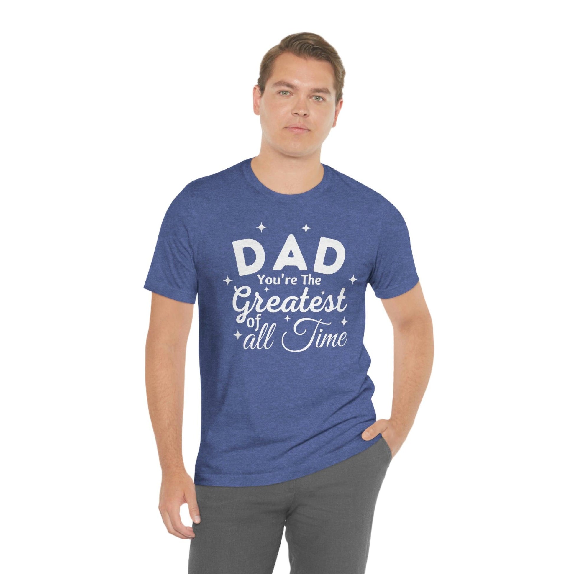 Dad Gift - Best Dad Gift - Dad You're the Greatest of all time Shirt - Dad Shirt - Funny Fathers Gift Dad Birthday Gift - Giftsmojo