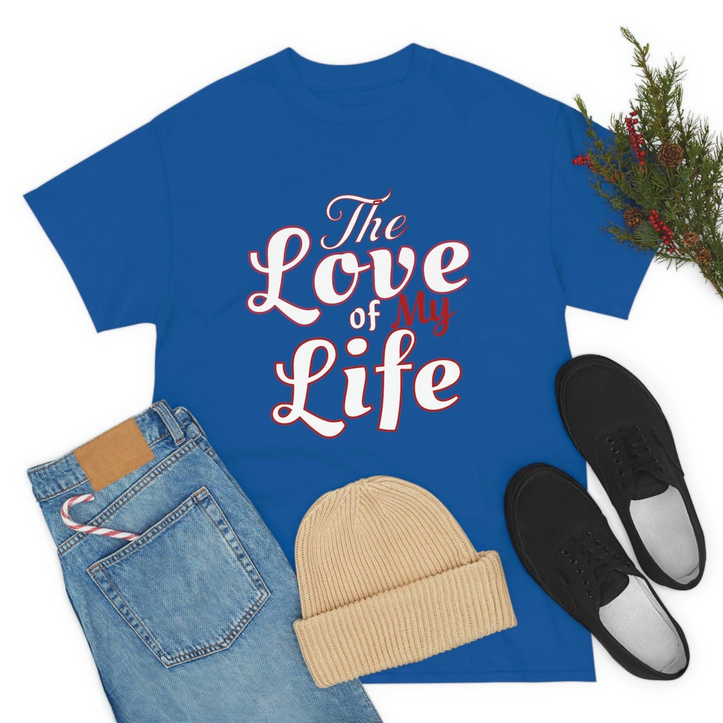 The Love of My Life Tee - Giftsmojo