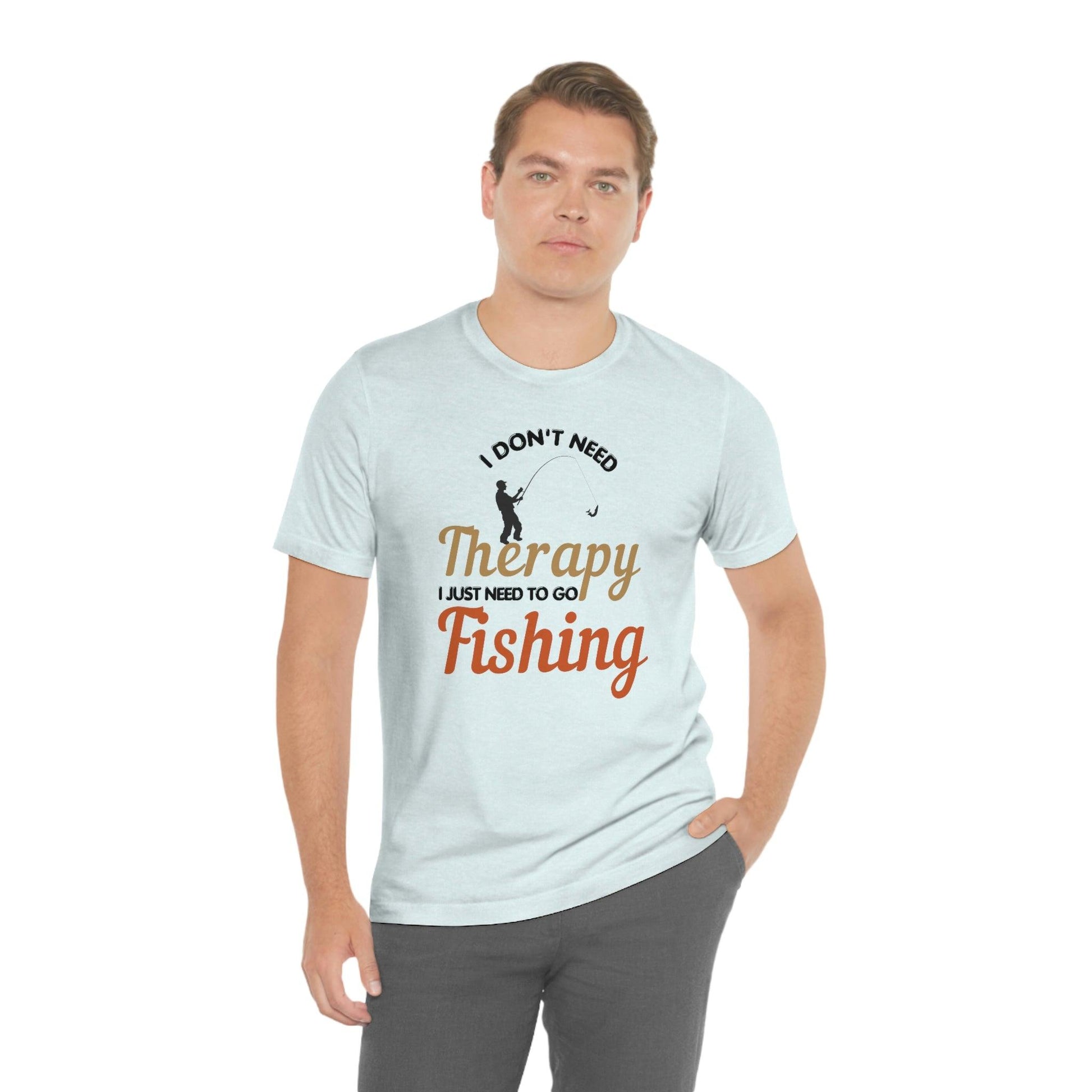 I don't need therapy I just need to go Fishing shirt, fishing shirt, dad shirt, father's day shirt, gift for Dad - Giftsmojo