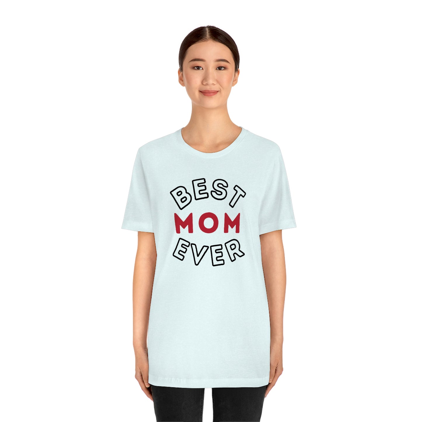 Best Mom Ever Shirt, Mothers day shirt, gift for mom, Mom birthday gift, Mothers day t shirts, Mothers shirts, Best mothers day gifta