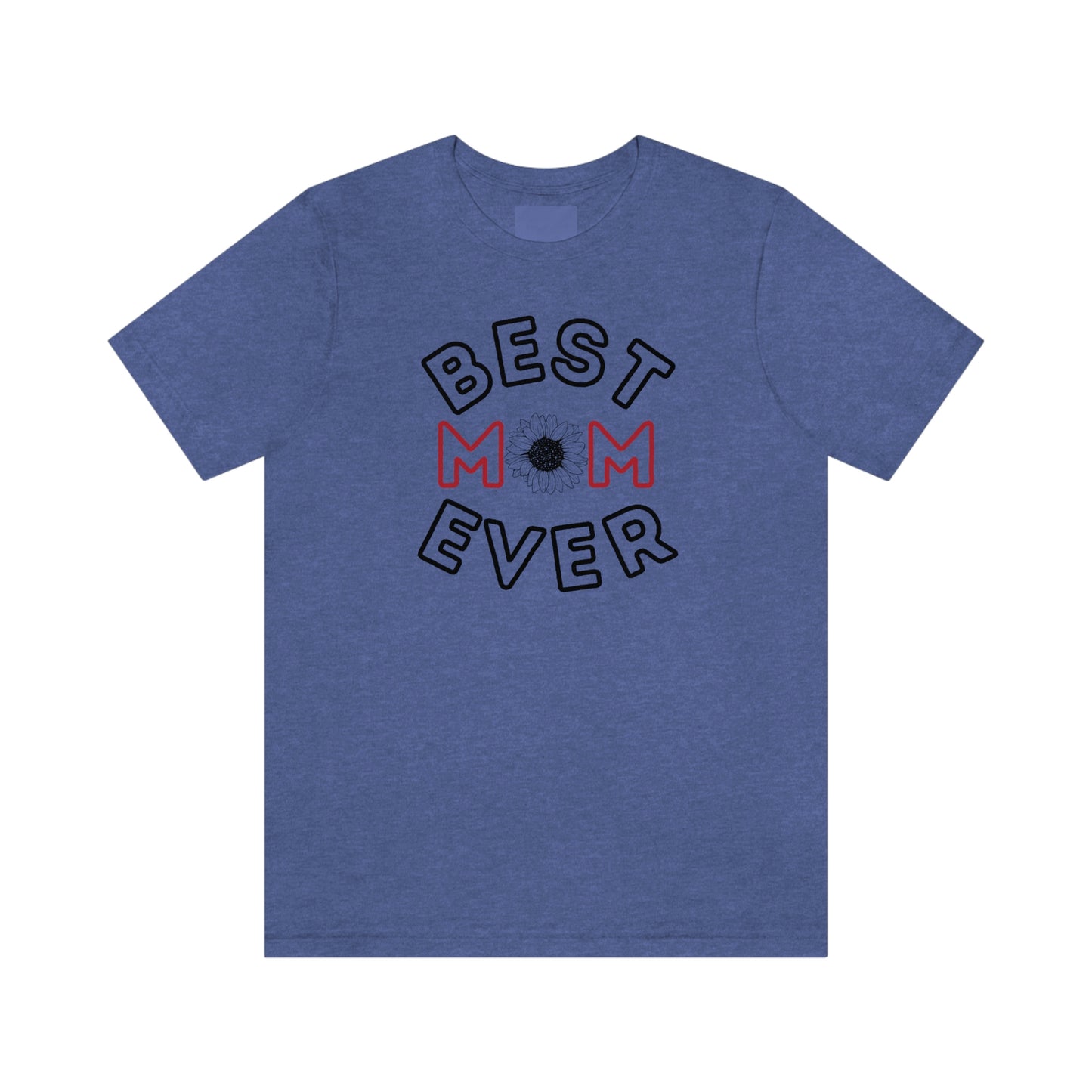 Best Mom Ever Shirt, Mothers day shirt, gift for mom, Mom birthday gift, Mothers day t shirts, Mothers shirts, Best mothers day gifta