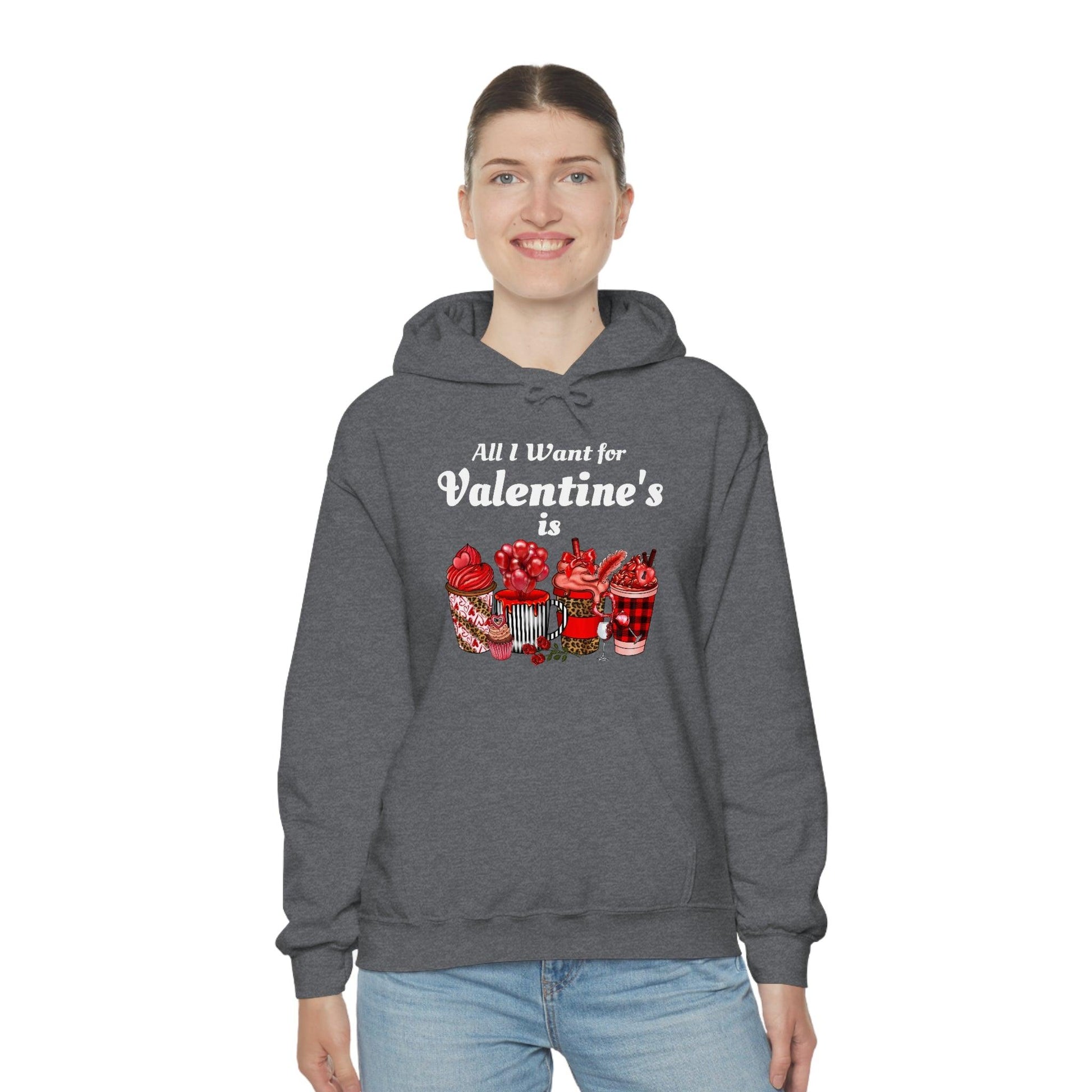 All I want for Valentine's is Coffee Hooded Sweatshirt - Giftsmojo