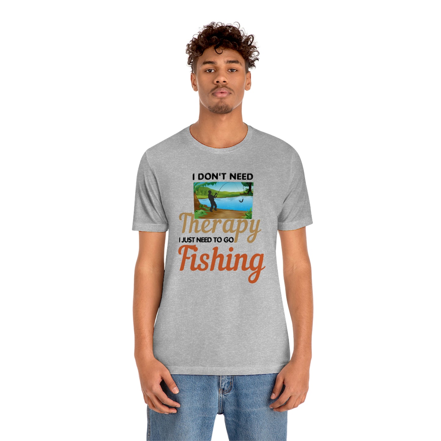 Fishing T-shirt dad shirt dad gift outdoor lover gift - fishing gift nature lover shirt I don't need therapy I just need to go Fishing shirt