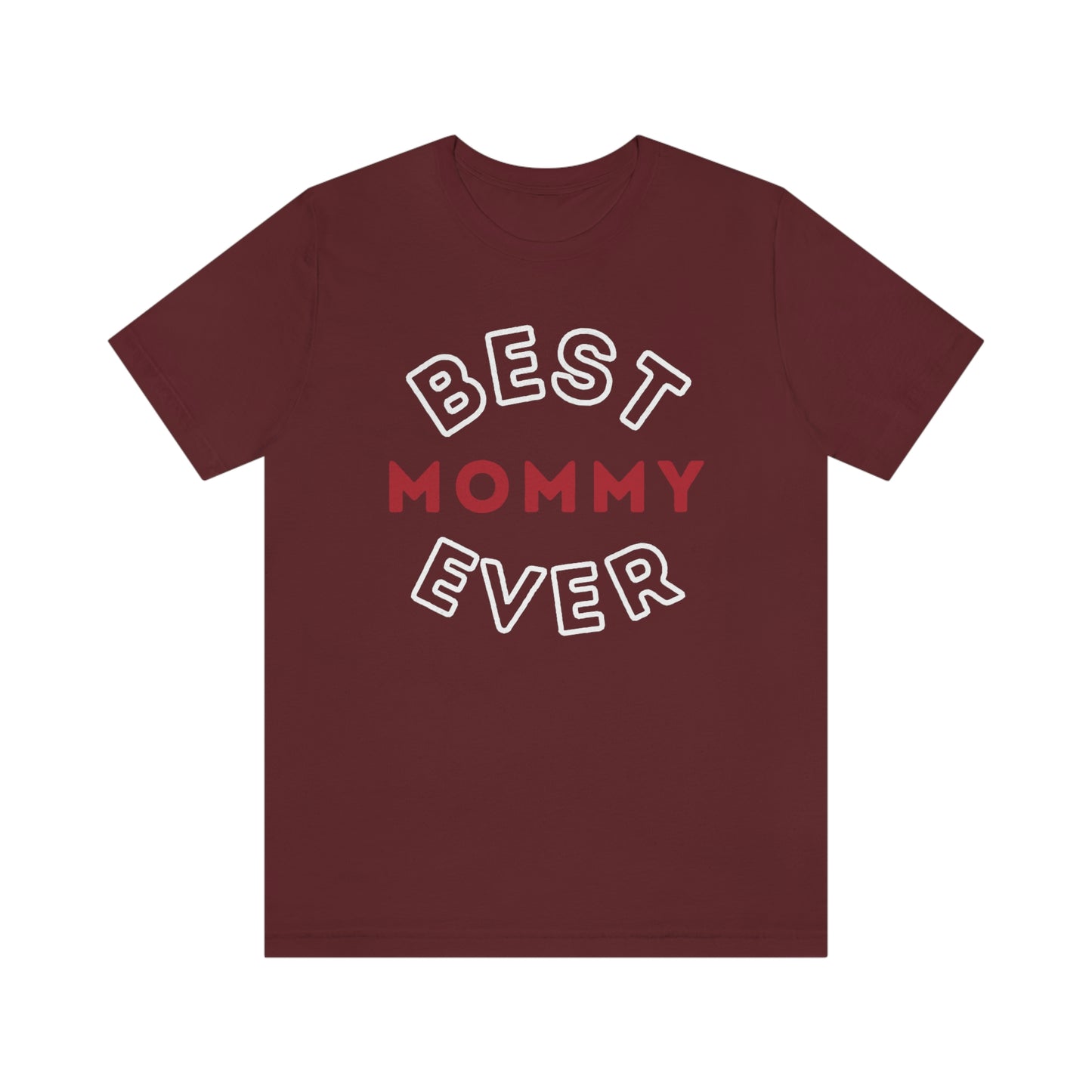 Best Mommy Ever Shirt, Mothers day shirt, gift for mom, Mom birthday gift, Mothers day t shirts, Mothers shirts, Best mothers day gifta