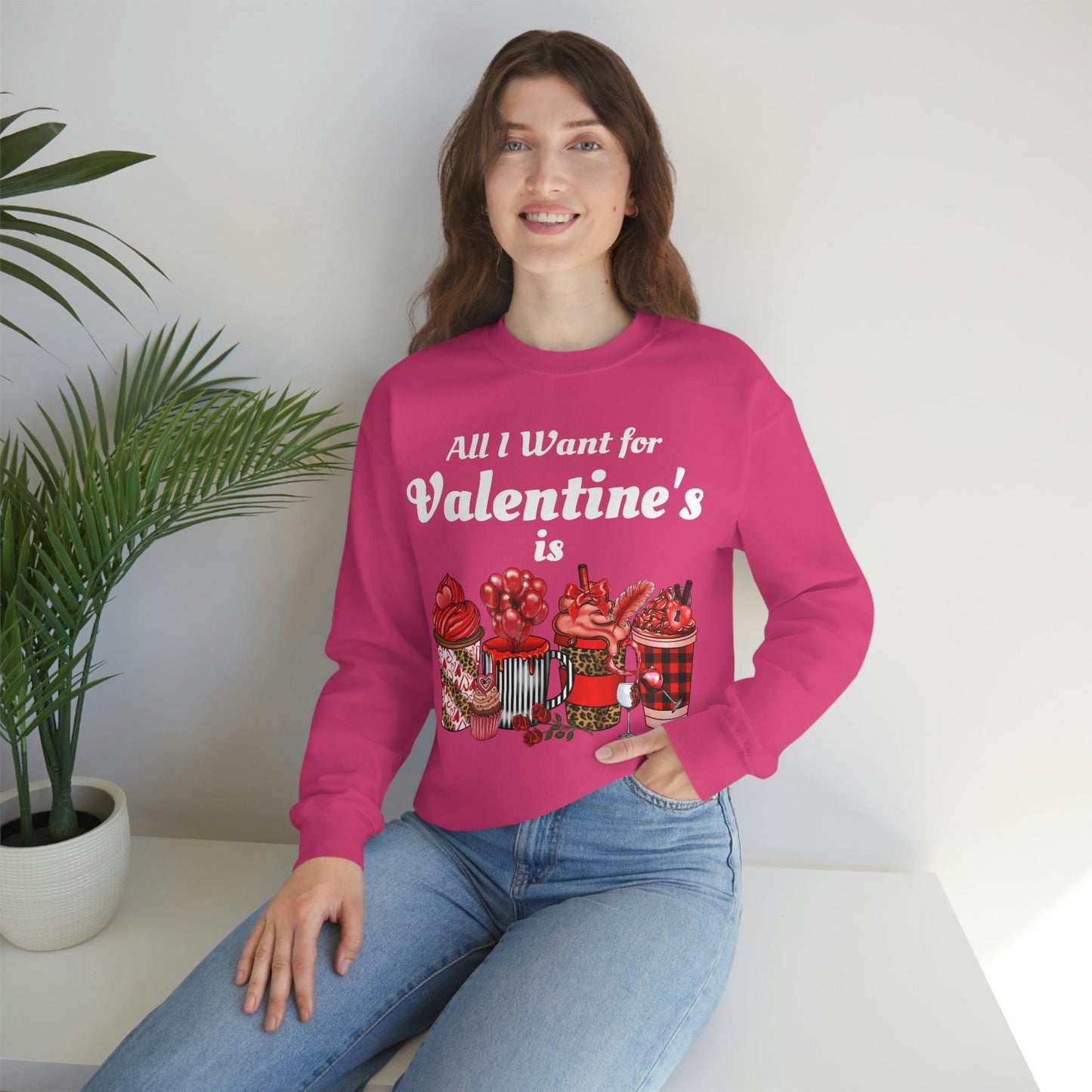 All I want for Valentines is Coffee Sweatshirt - Giftsmojo