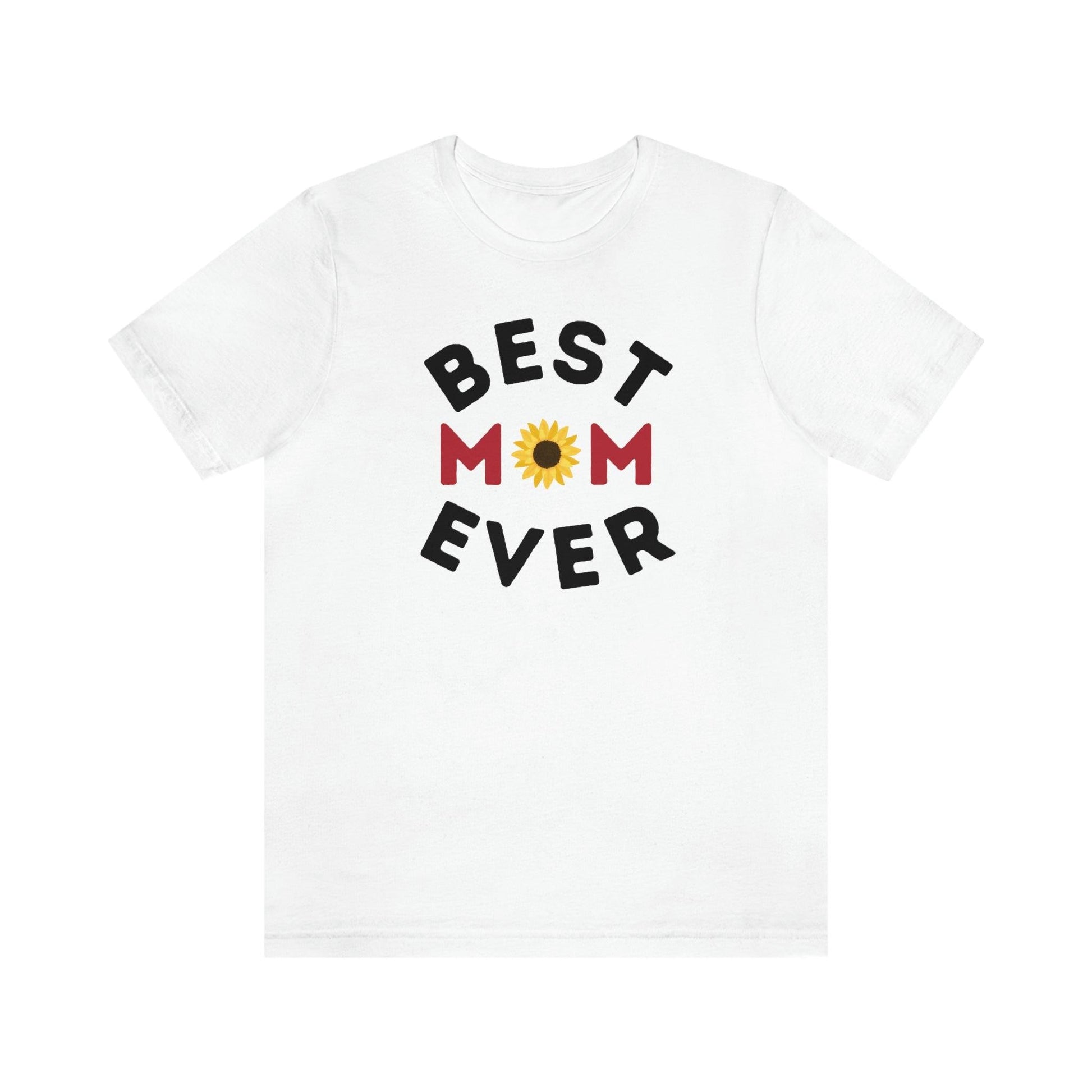 Best Mom Ever Shirt, Mothers day shirt, gift for mom, Mom birthday gift, Mothers day t shirts, Mothers shirts, Best mothers day gifta - Giftsmojo