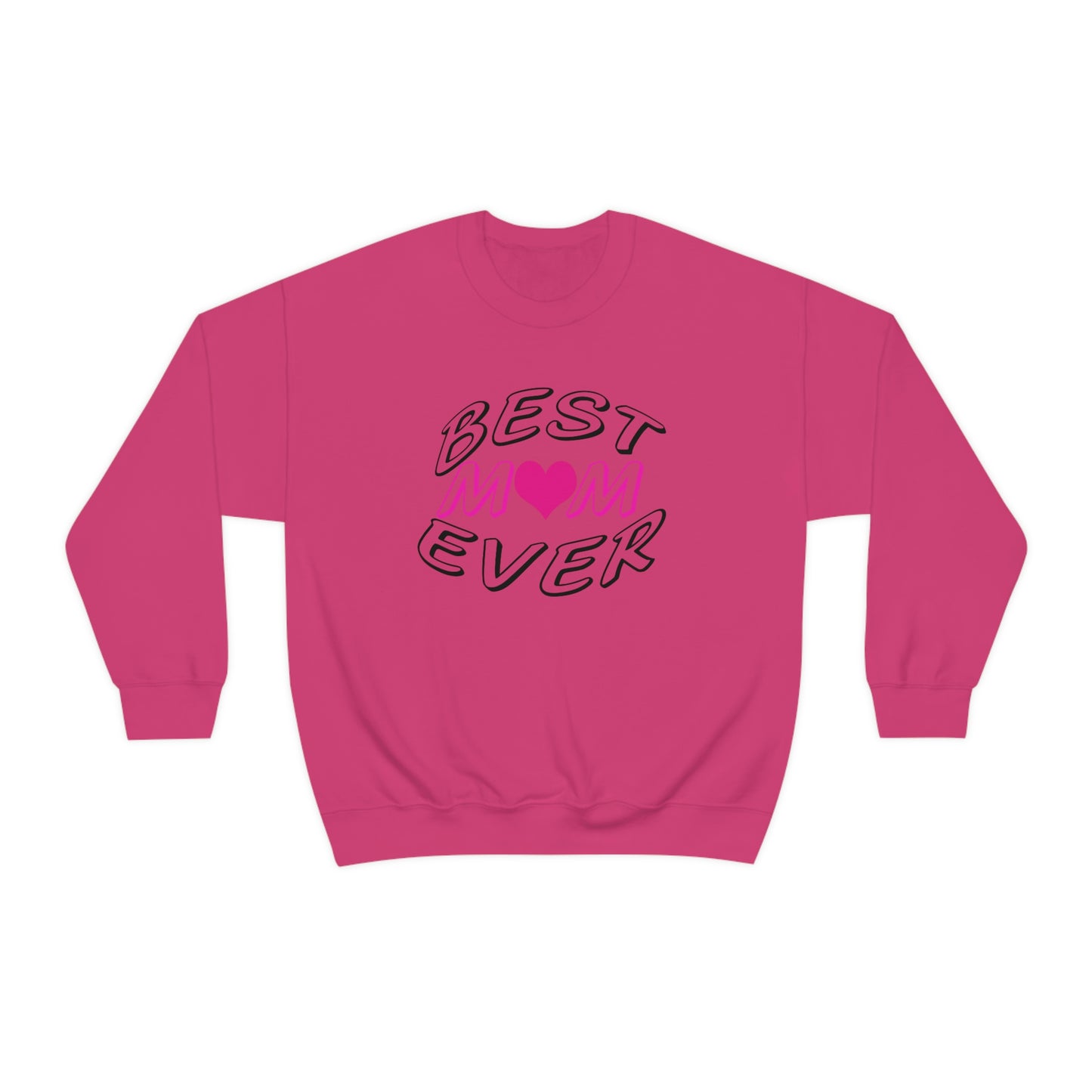 Best Mom Ever Sweatshirt