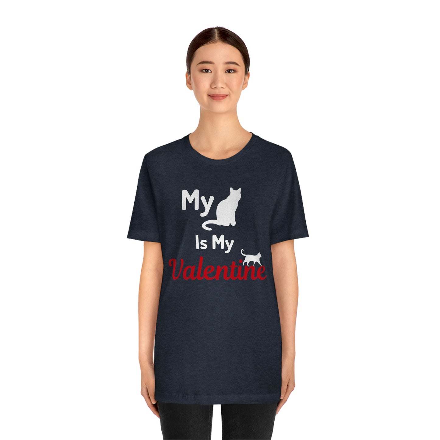 My Cat is My Valentine, Pet lover Valentine shirt - Cute cat lover shirt - gift for cat lovers