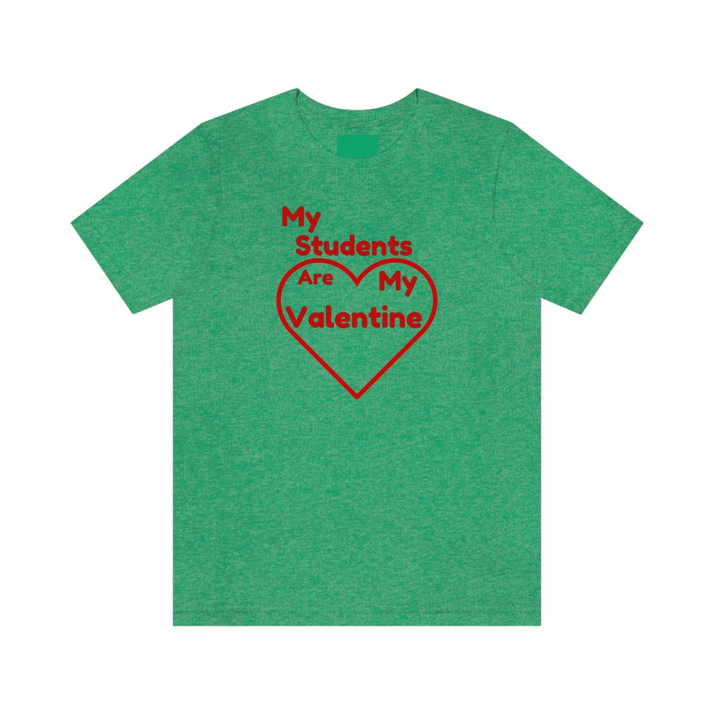 My Students are My Valentine - Teacher Valentine shirt - Giftsmojo