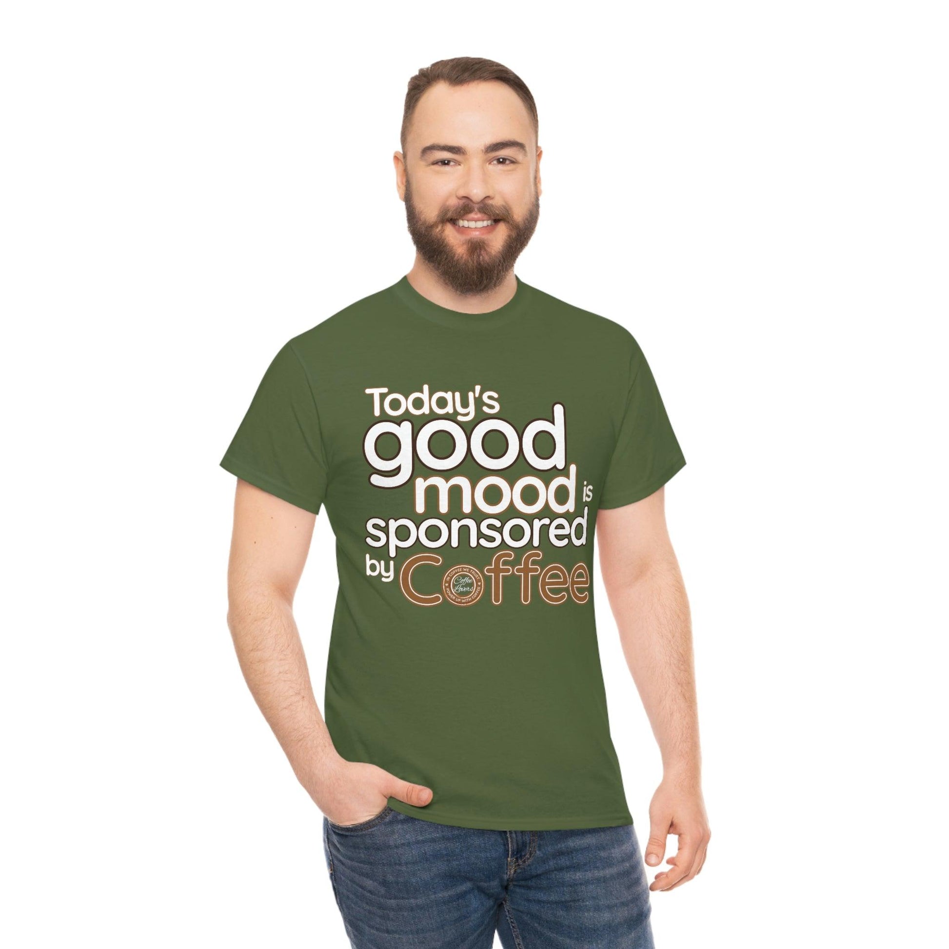 Today's good mood is sponsored by Coffee T-Shirt - Giftsmojo