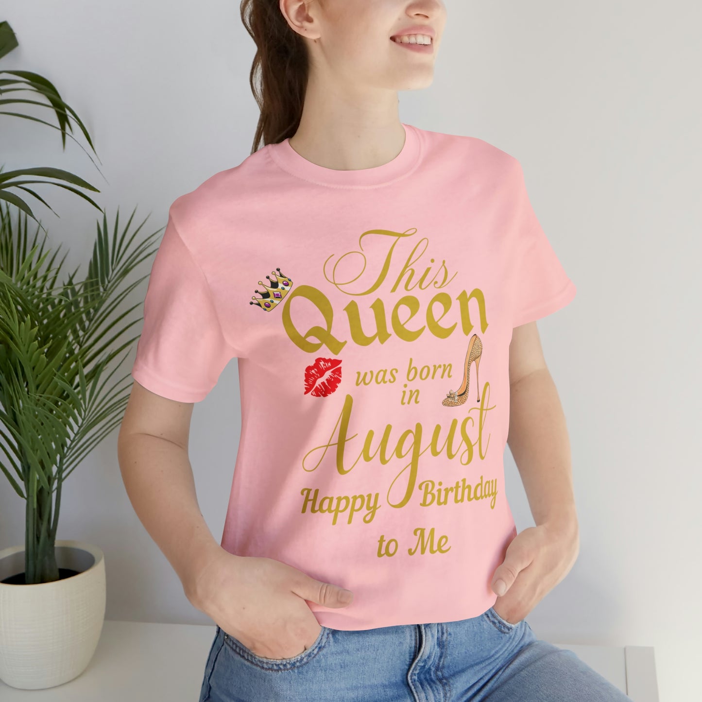 Birthday Queen Shirt, Gift for birthday, This Queen was born in August shirt, Funny Queen shirt, funny Birthday shirt, birthday gift