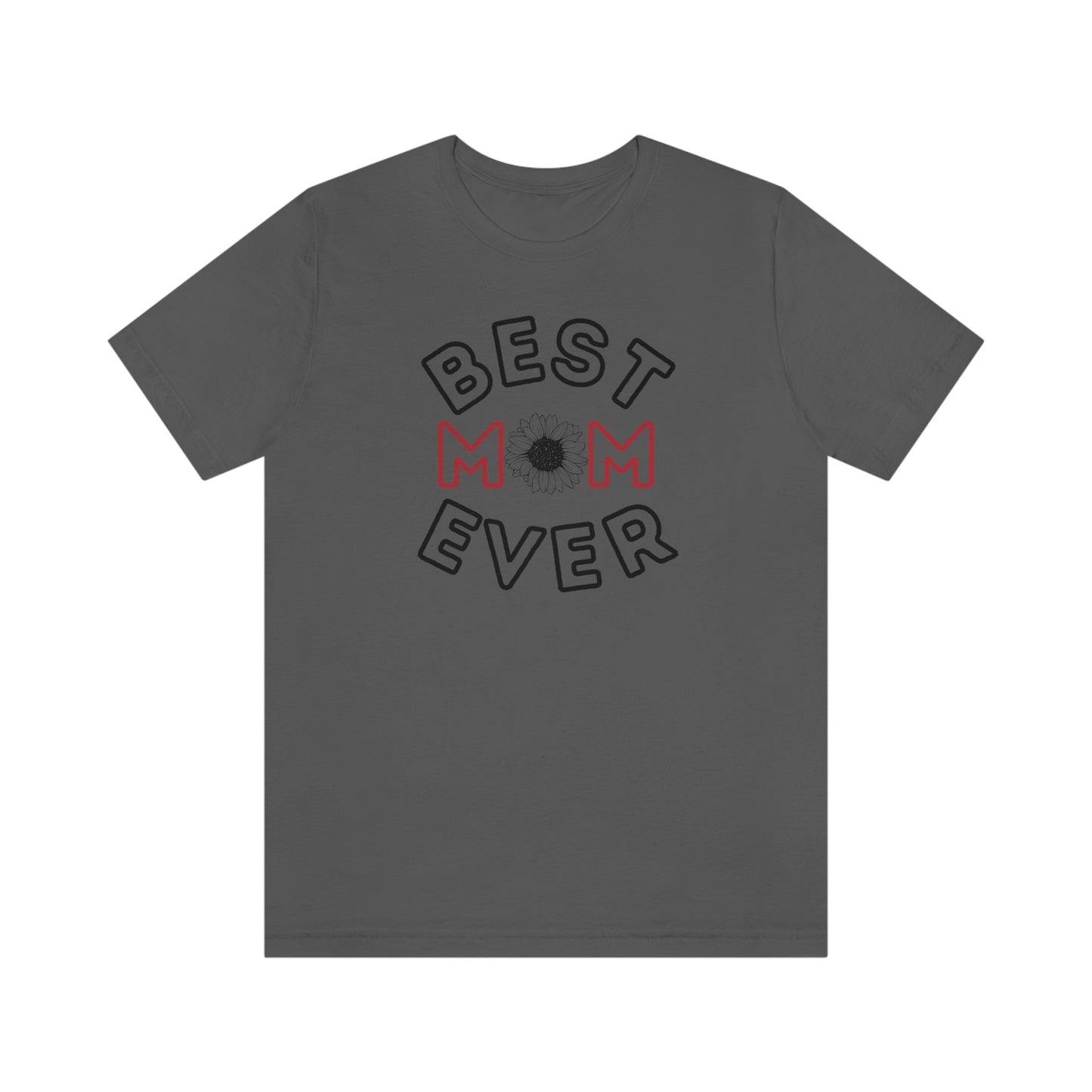 Best Mom Ever Shirt, Mothers day shirt, gift for mom, Mom birthday gift, Mothers day t shirts, Mothers shirts, Best mothers day gifta