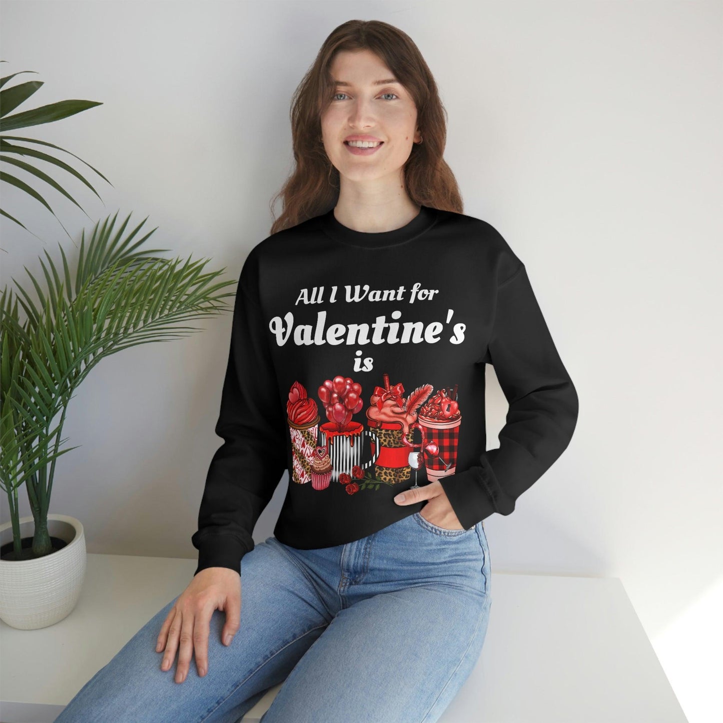 All I want for Valentines is Coffee Sweatshirt - Giftsmojo