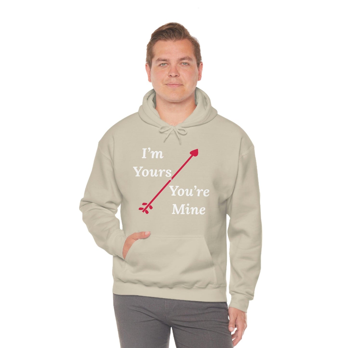 I'm Yours and You're Mine Hooded Sweatshirt - Giftsmojo