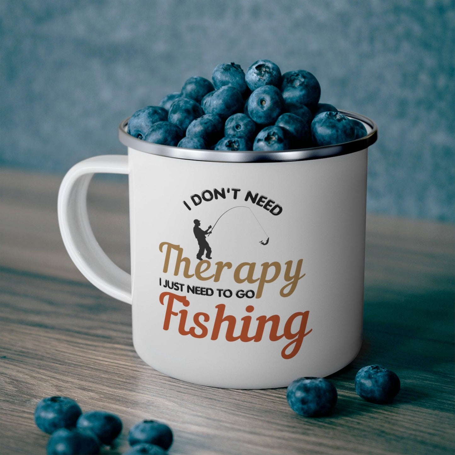 I don't need Therapy fishing Mug, Enamel Camping Mug, Camping gift, Gift for dad, Father's day gift, Dad Mug, Dad gift - Giftsmojo