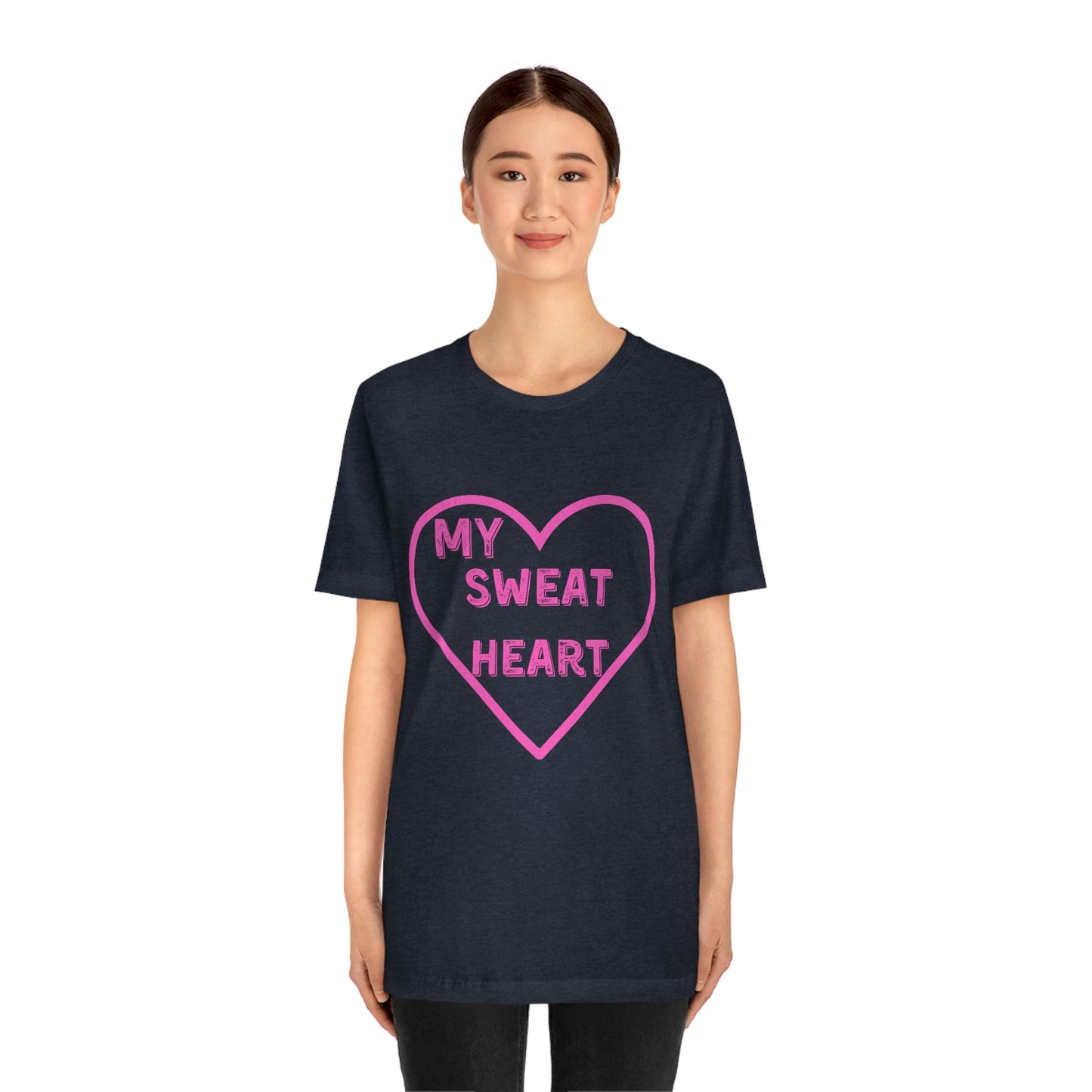 My Sweat Heart - Love shirt - Gift for wife - Gift for Husband - Gift for Girlfriend and Boyfriend - Anniversary gift