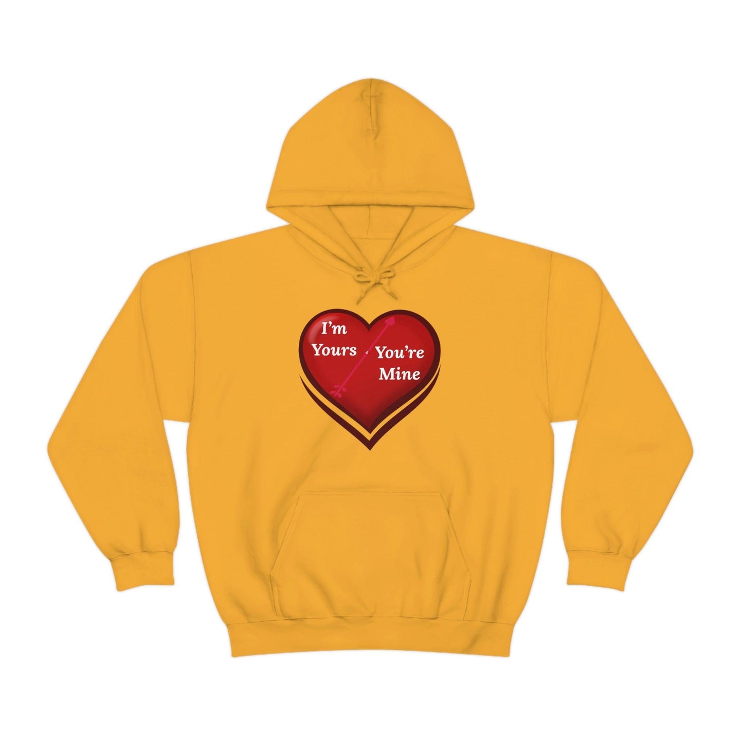 I'm Yours and You're Mine Heart Hooded Sweatshirt - Giftsmojo